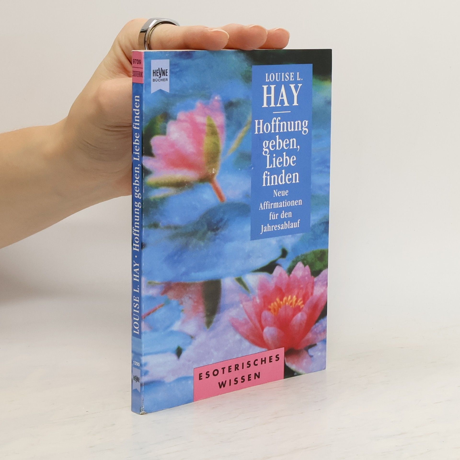 Louise Lynn Hay Hoffnung geben, Liebe finden