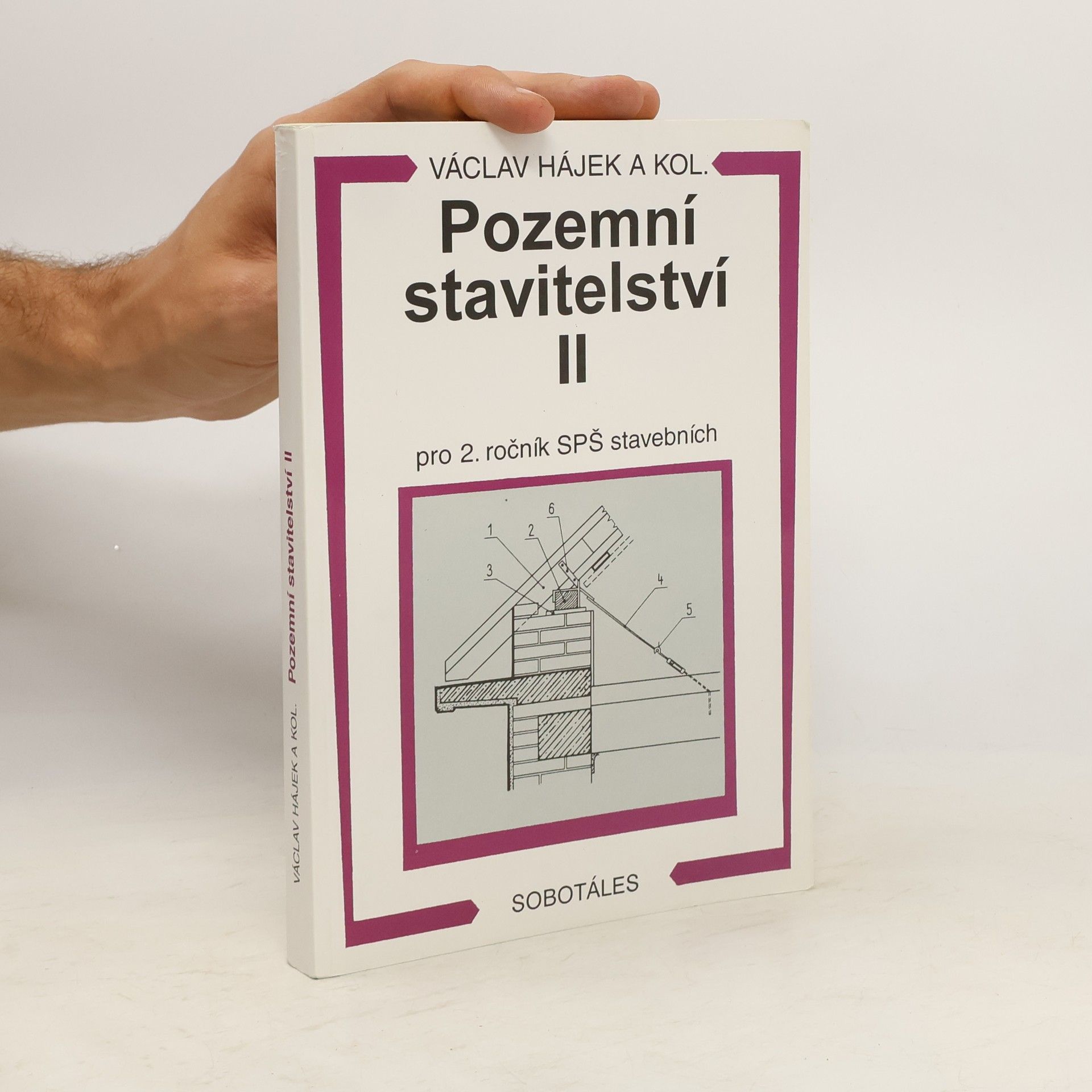 Pozemní stavitelství 2. díl. Pro 2. ročník SPŠ stavebních
