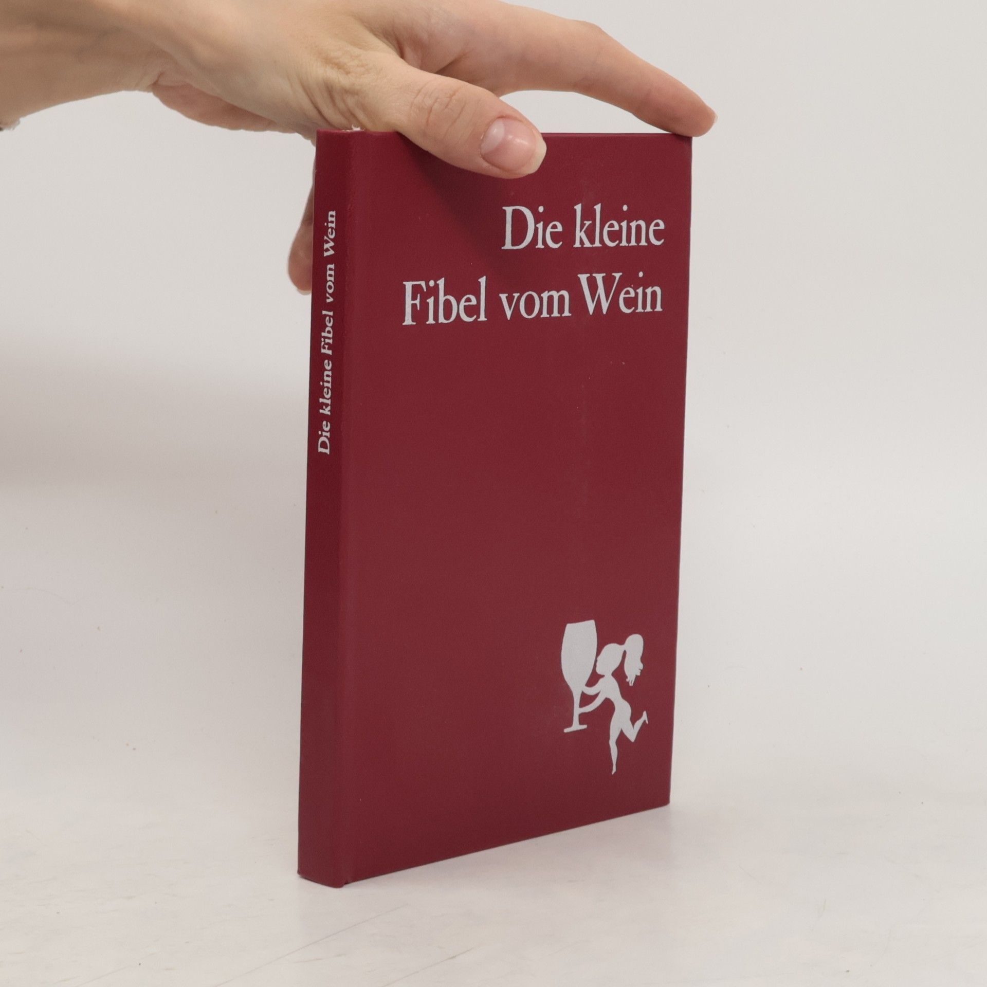 Roland Gööck Die kleine Fibel vom Wein