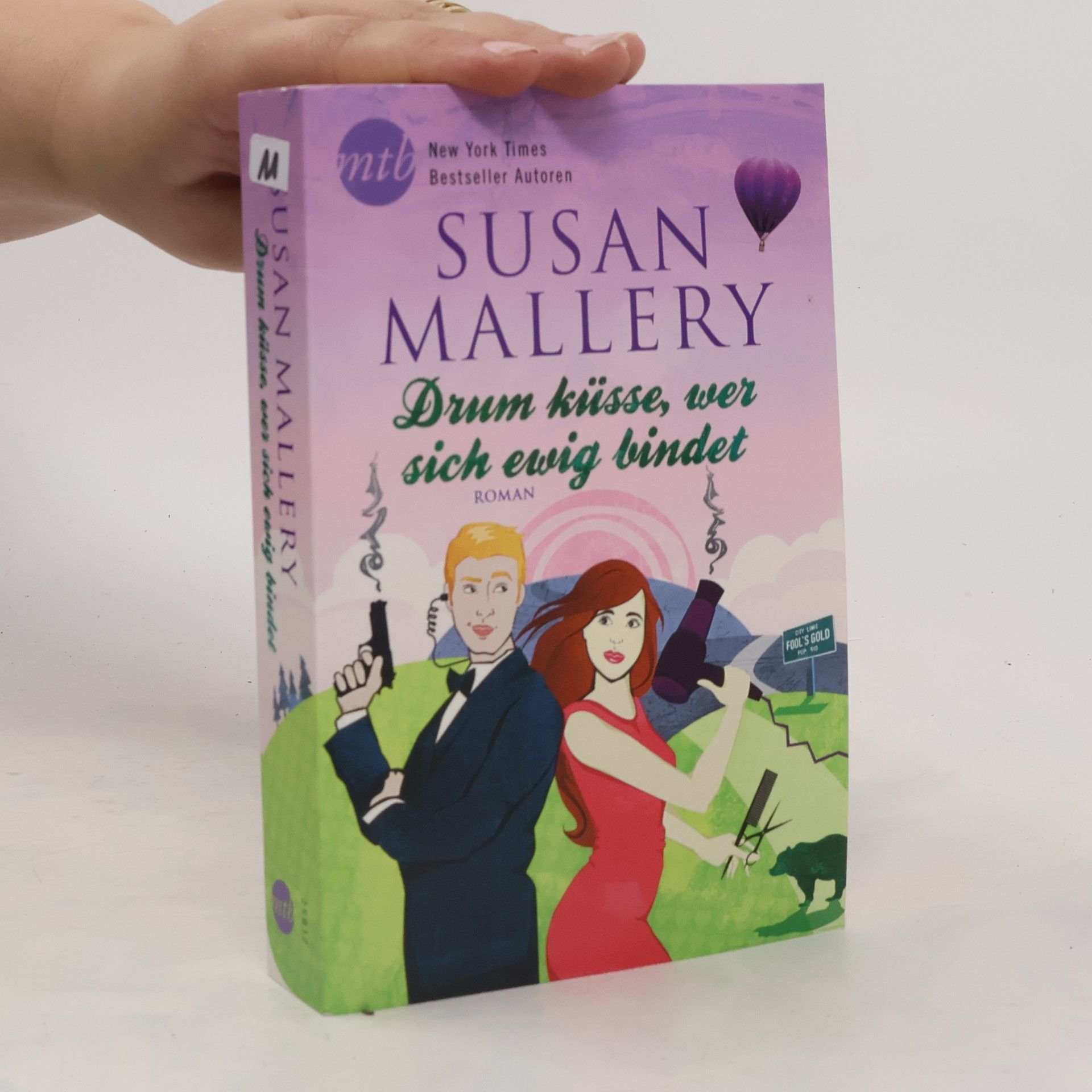 Susan Mallery Drum küsse, wer sich ewig bindet
