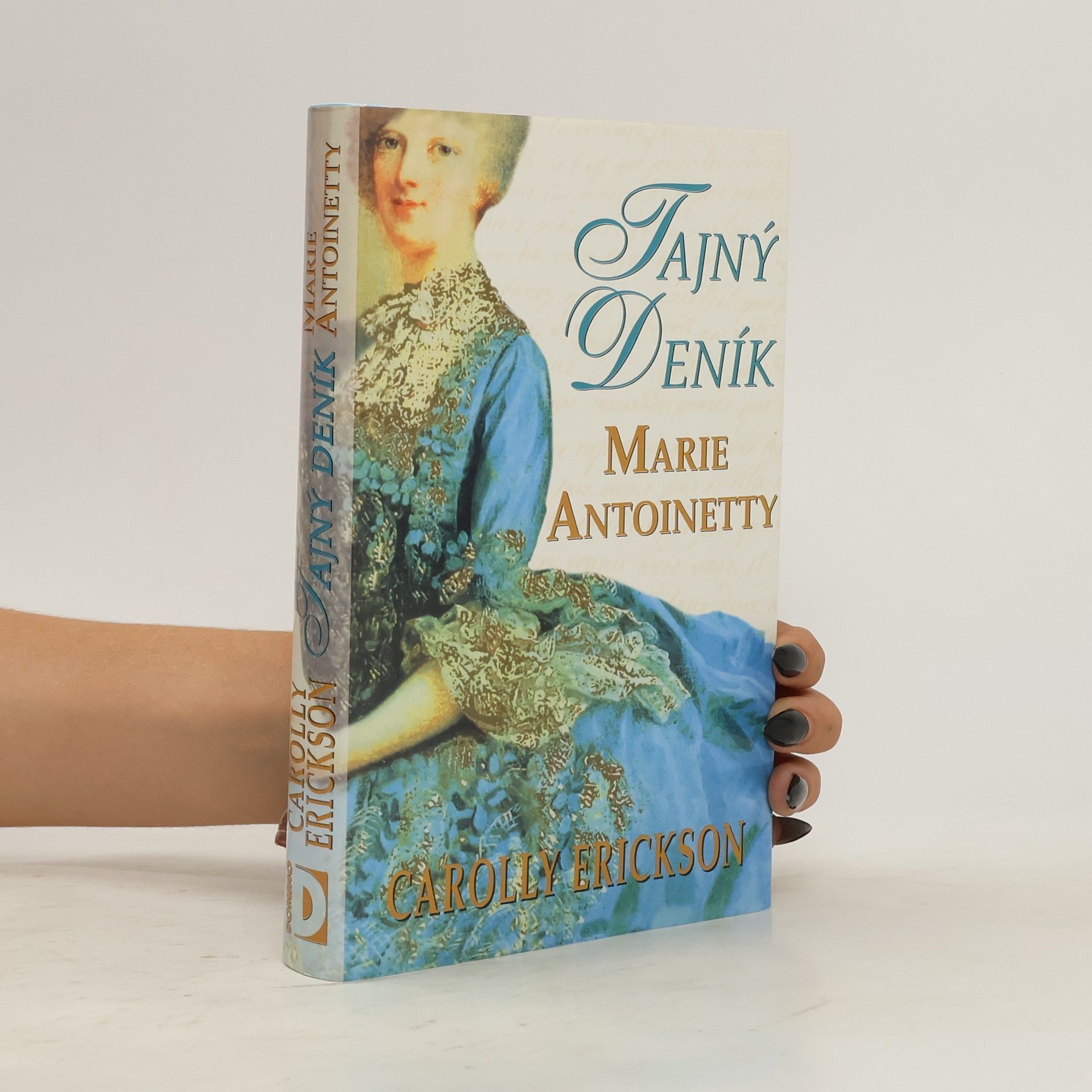 Carolly Erickson Tajný deník Marie Antoinetty