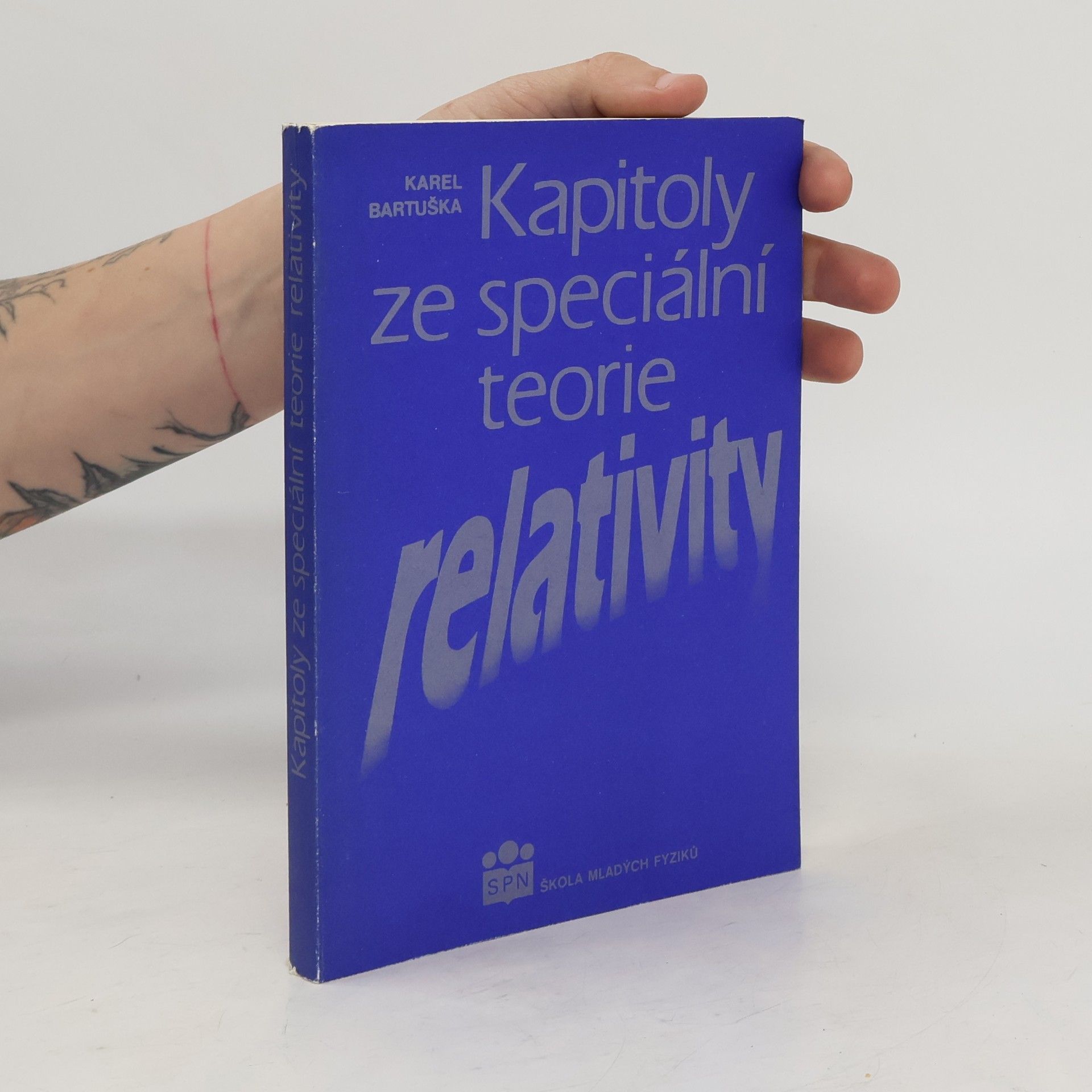 Karel Bartuška Kapitoly ze speciální teorie relativity