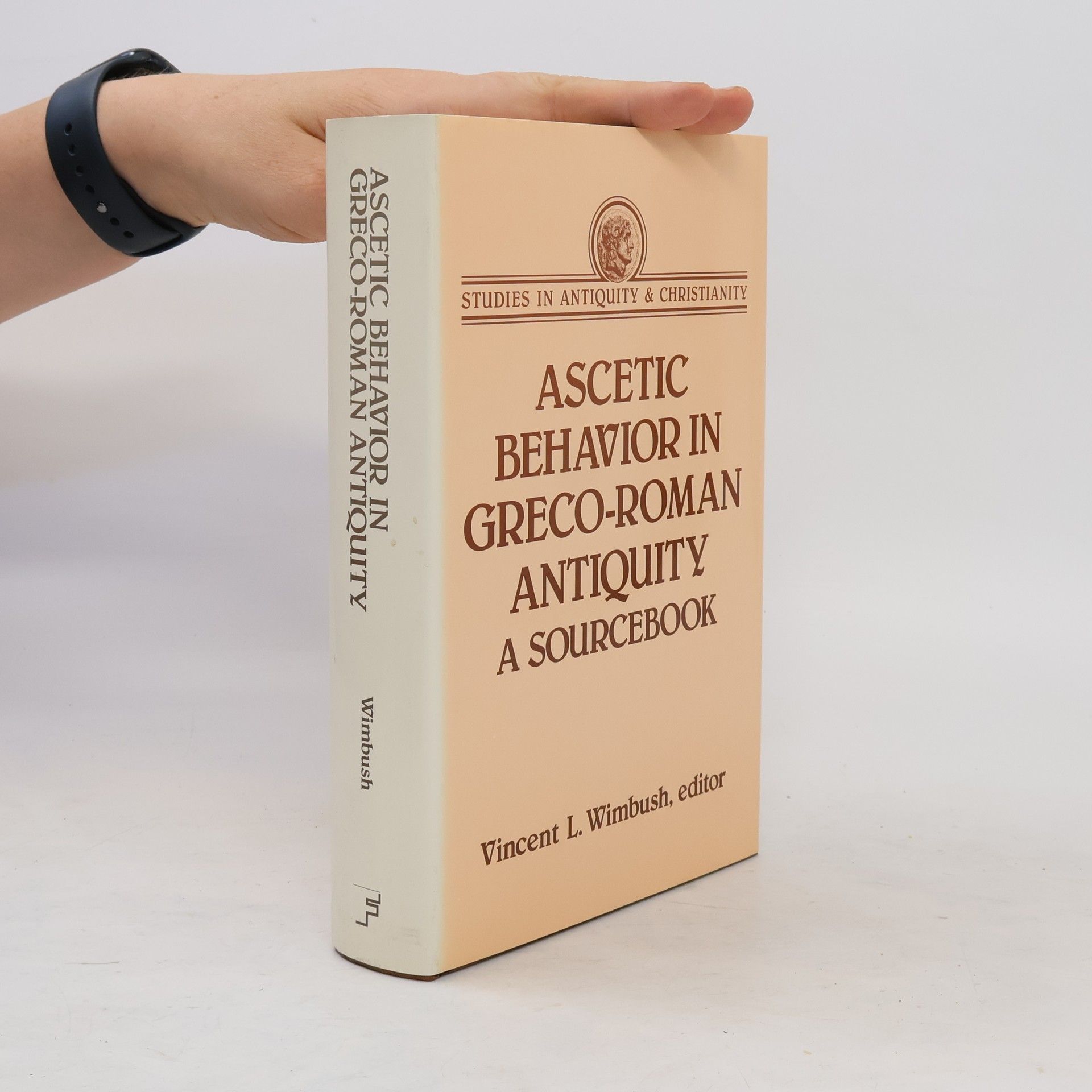 Vincent L. Wimbush Studies in Antiquity and Christianity: Ascetic Behavior in Greco-Roman Antiquity