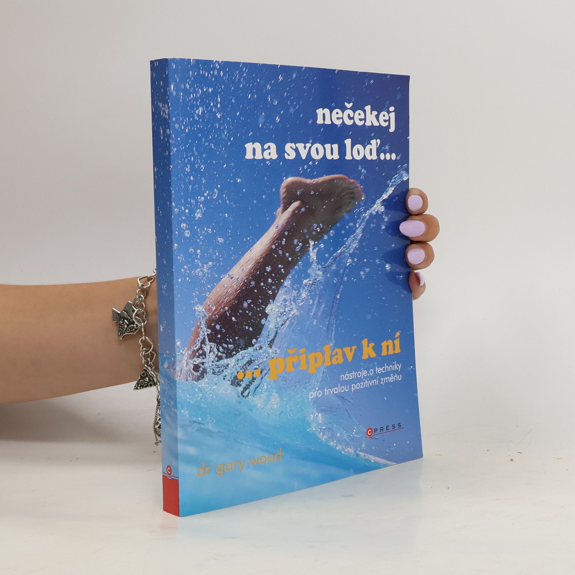 Gary W. Wood Nečekej na svou loď ... připlav k ní