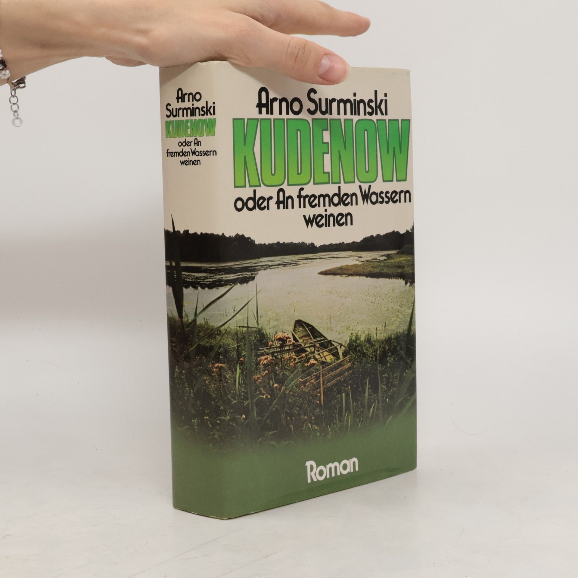 Arno Surminski Kudenow oder an fremden Wassern weinen