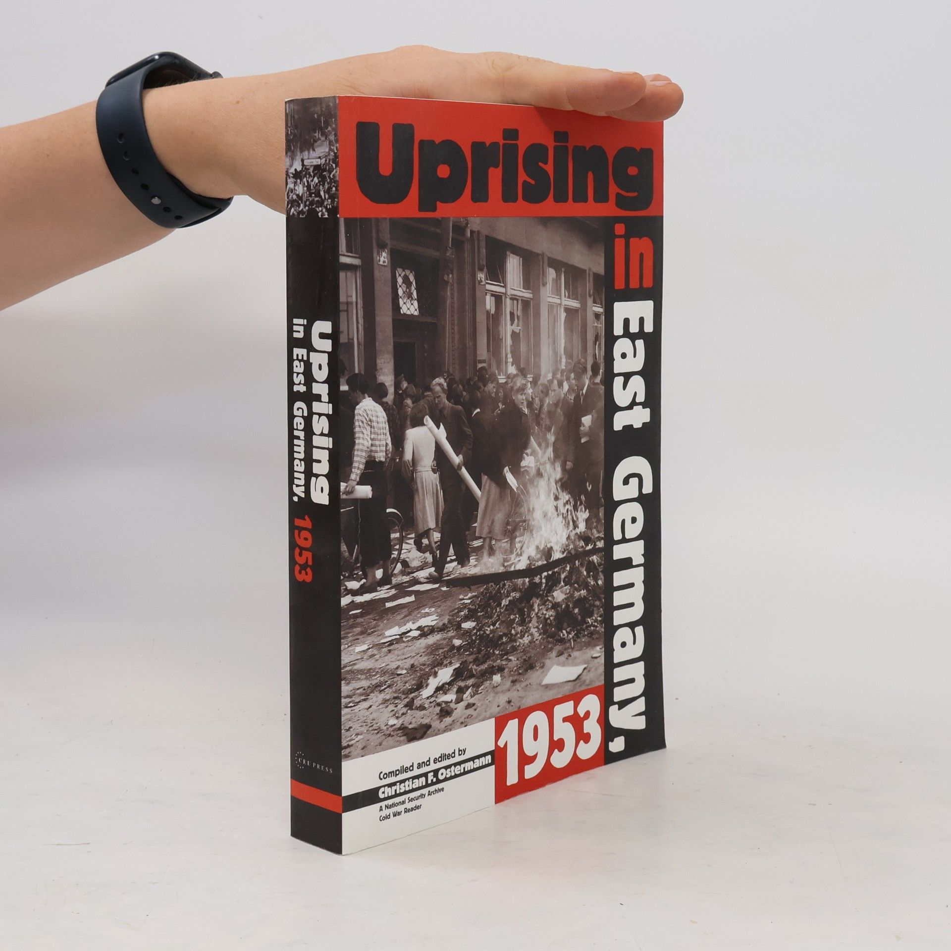Christian F. Ostermann Uprising in East Germany 1953