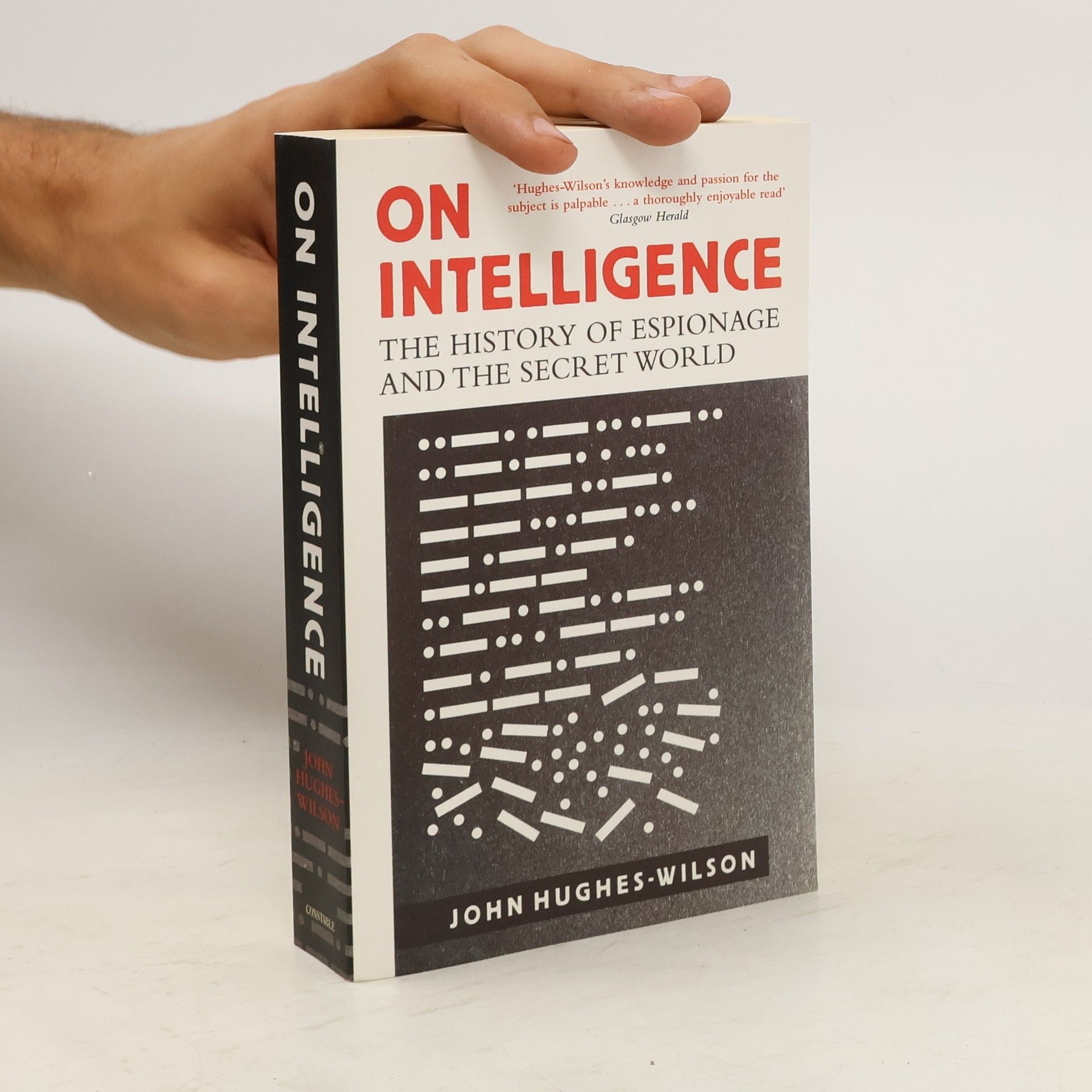 John Wilson On Intelligence. The History of Espionage and the Secret World