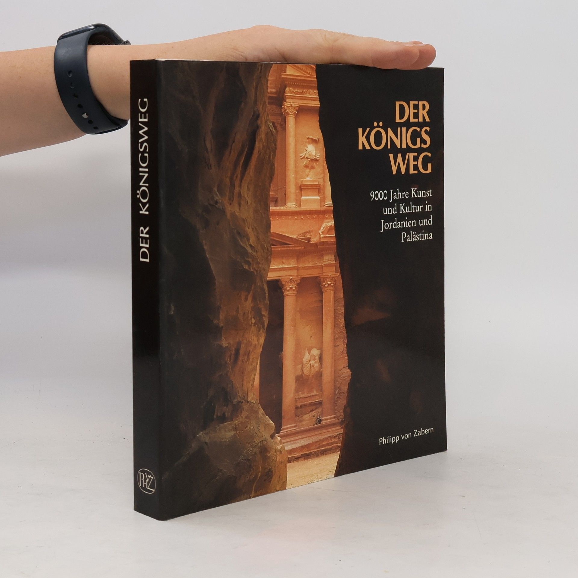 Various authors Der Königsweg : 9000 Jahre Kunst und Kultur in Jordanien und Palästina
