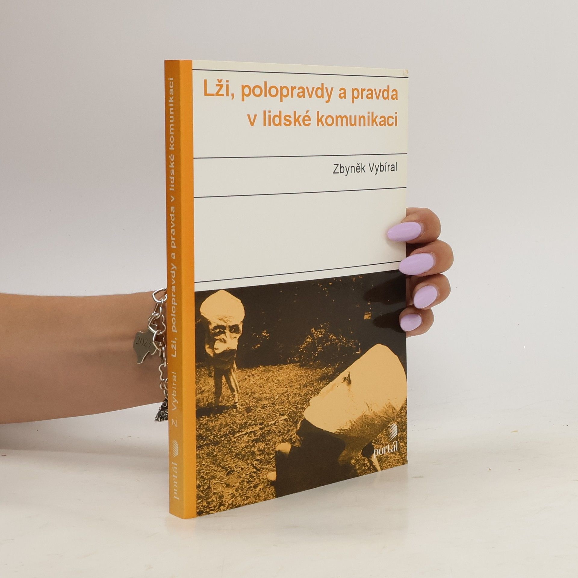 Zbyněk Vybíral Lži, polopravdy a pravda v lidské komunikaci