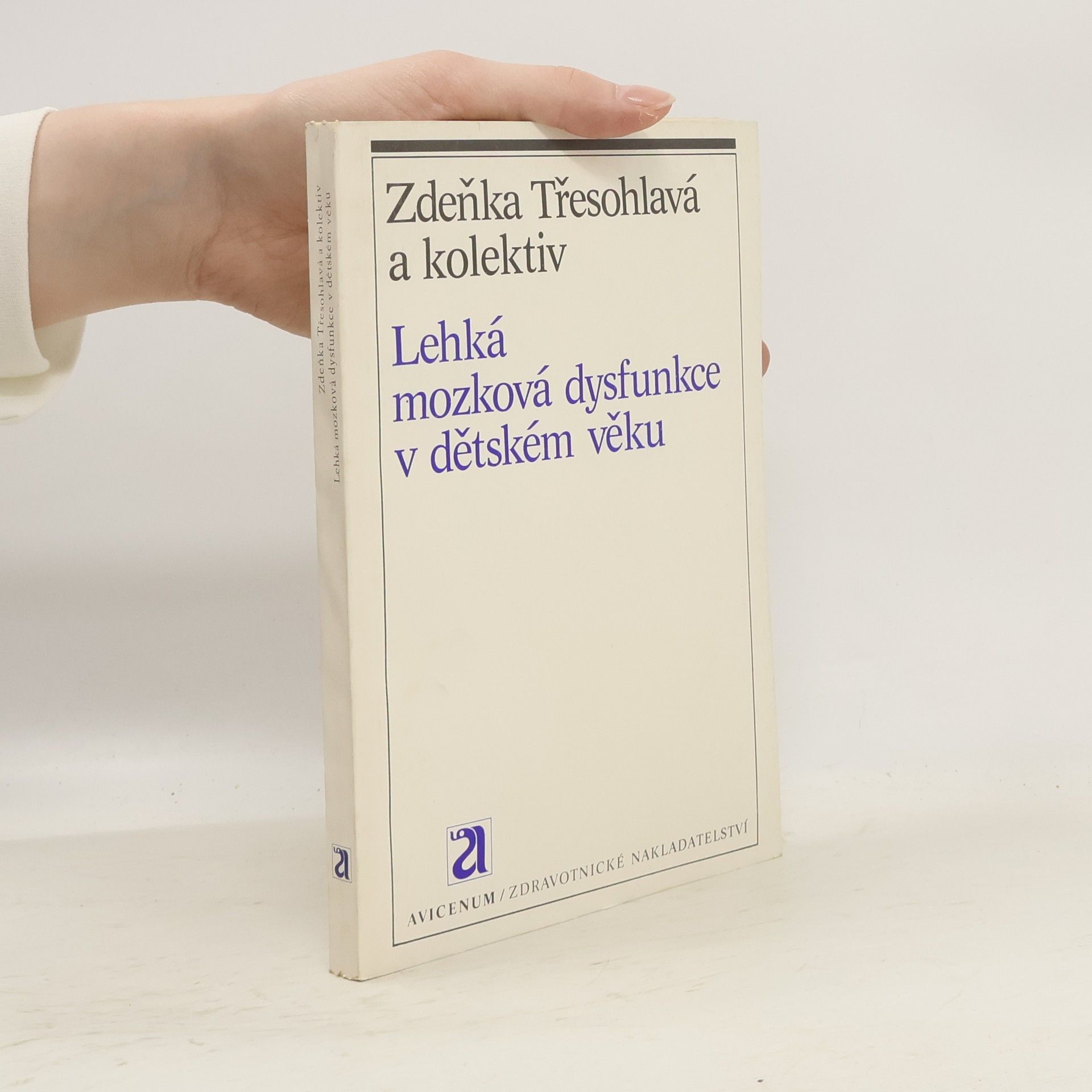 Zdeňka Třesohlavá Lehká mozková dysfunkce v dětském věku