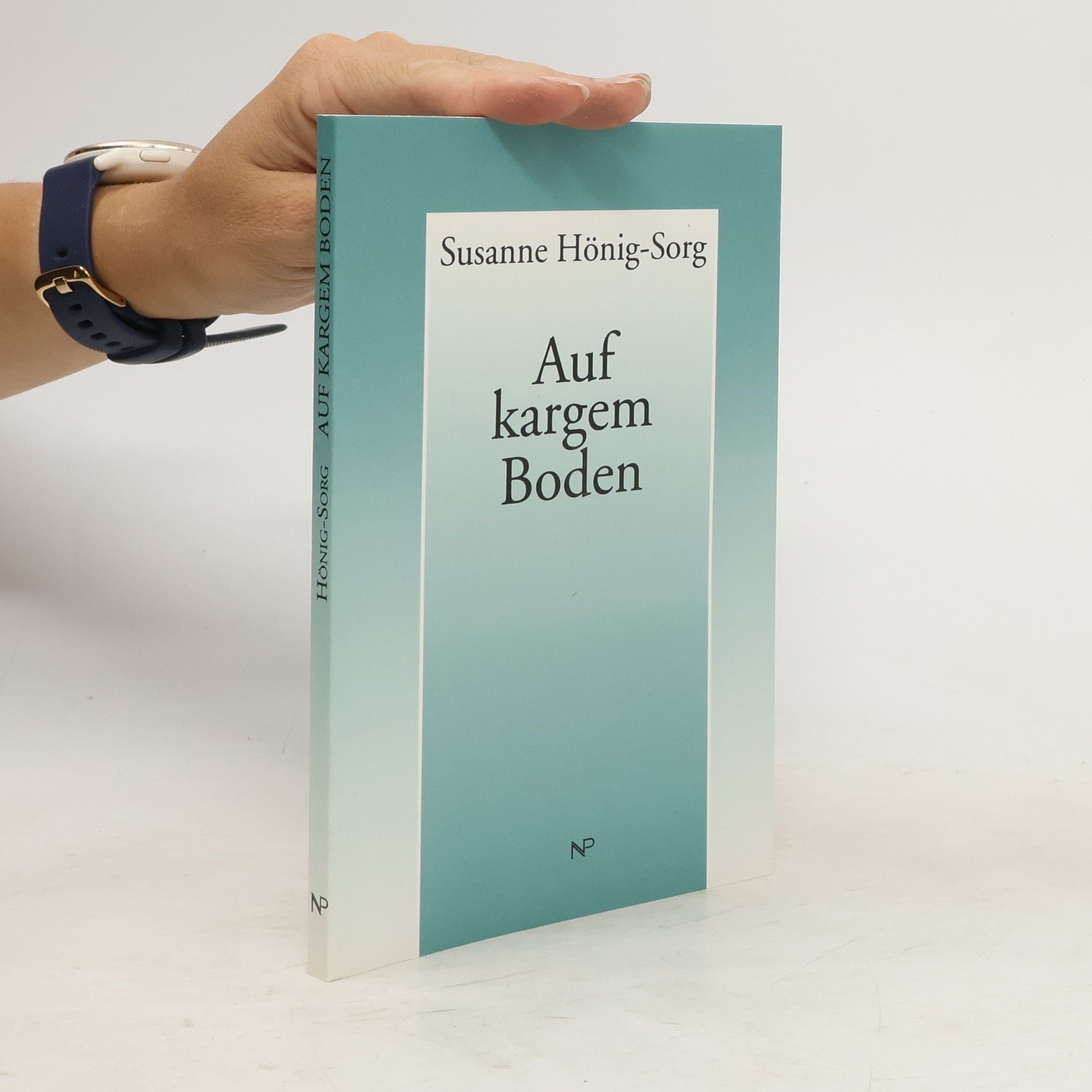 Susanne Hönig-Sorg Auf kargem Boden