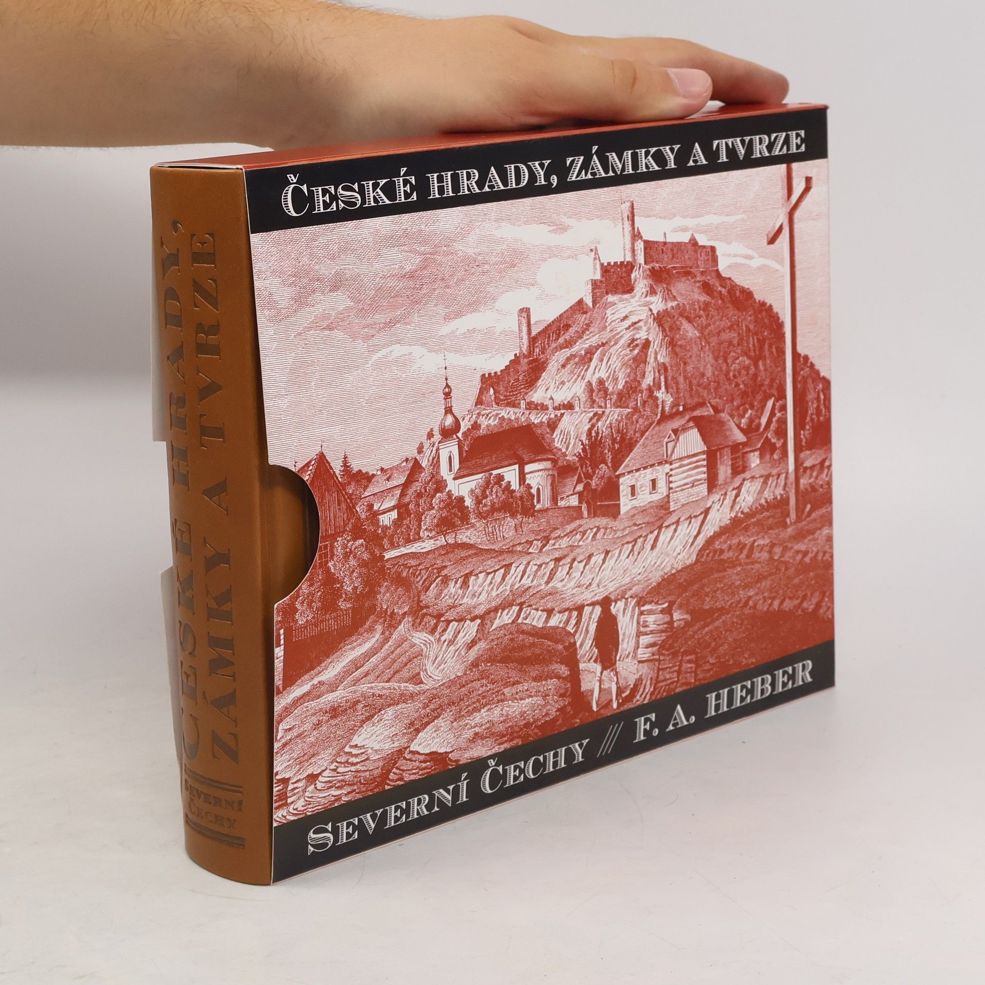 Franz Alexander Heber České hrady, zámky a tvrze II. Severní Čechy