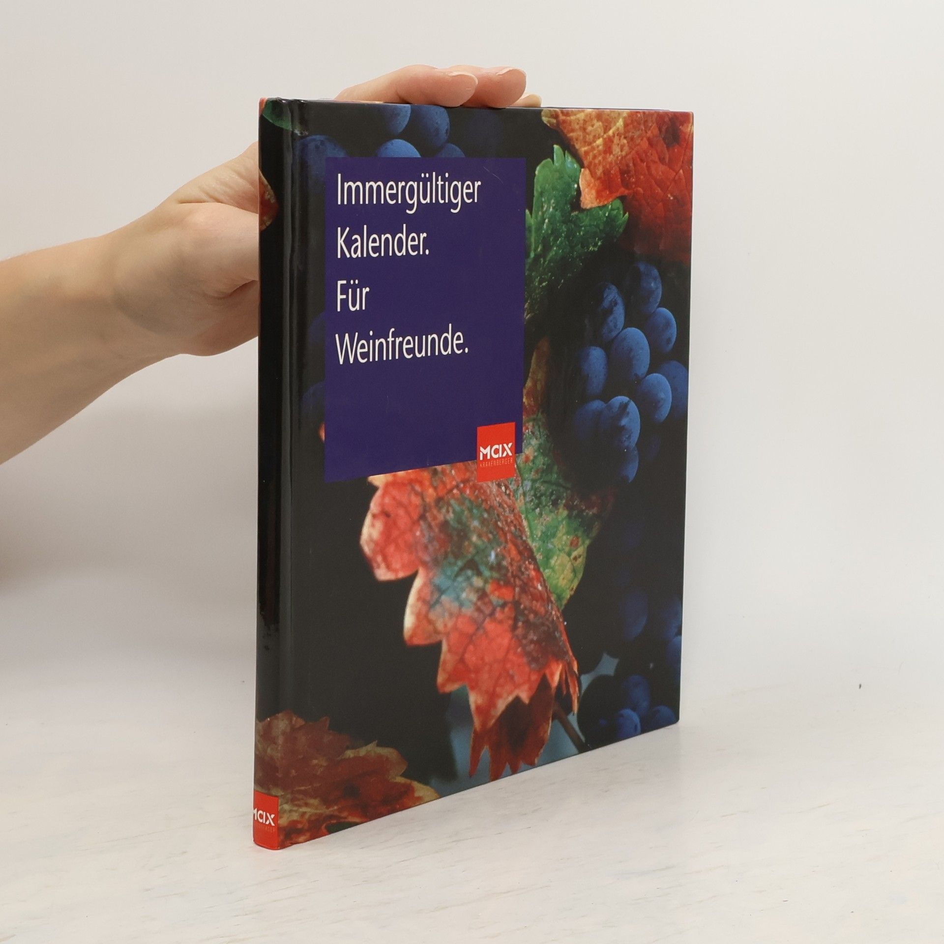 Autores varios Immergültiger Kalender für Weinfreunde