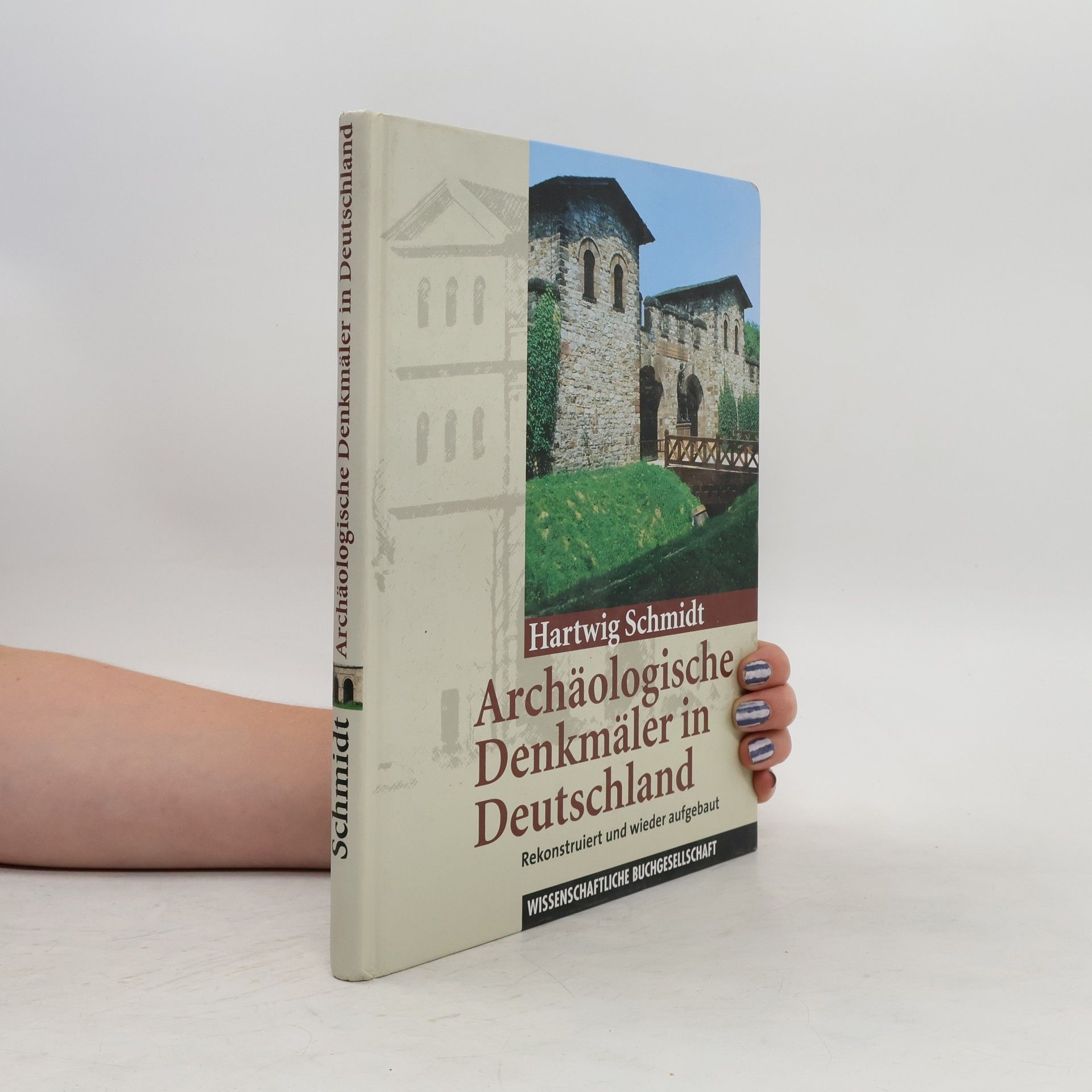 Hartwig Schmidt Archäologische Denkmäler in Deutschland