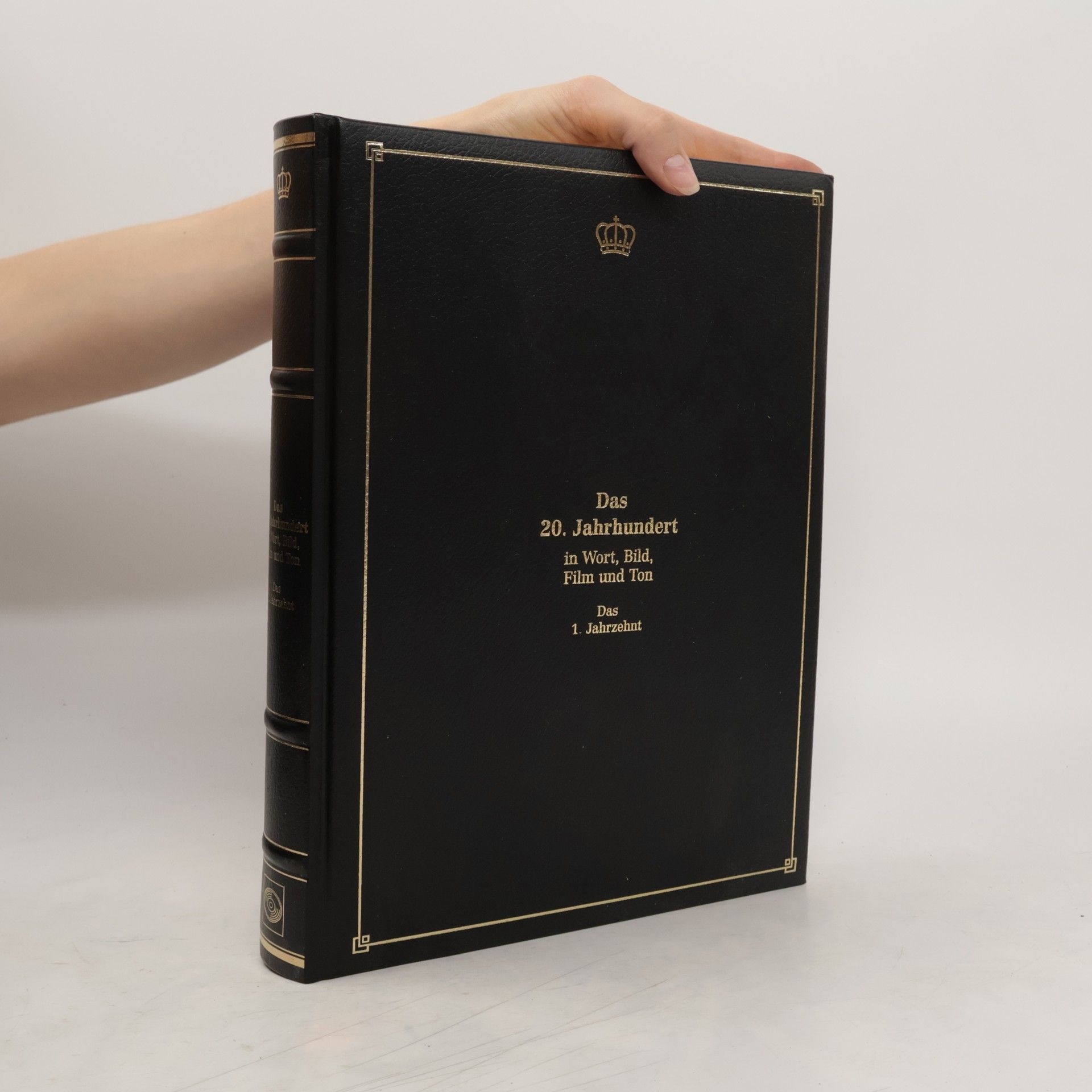 Autorenkollektiv Das 20. Jahrhundert in Wort, Bild, Film und Ton. Das 1. Jahrzehnt