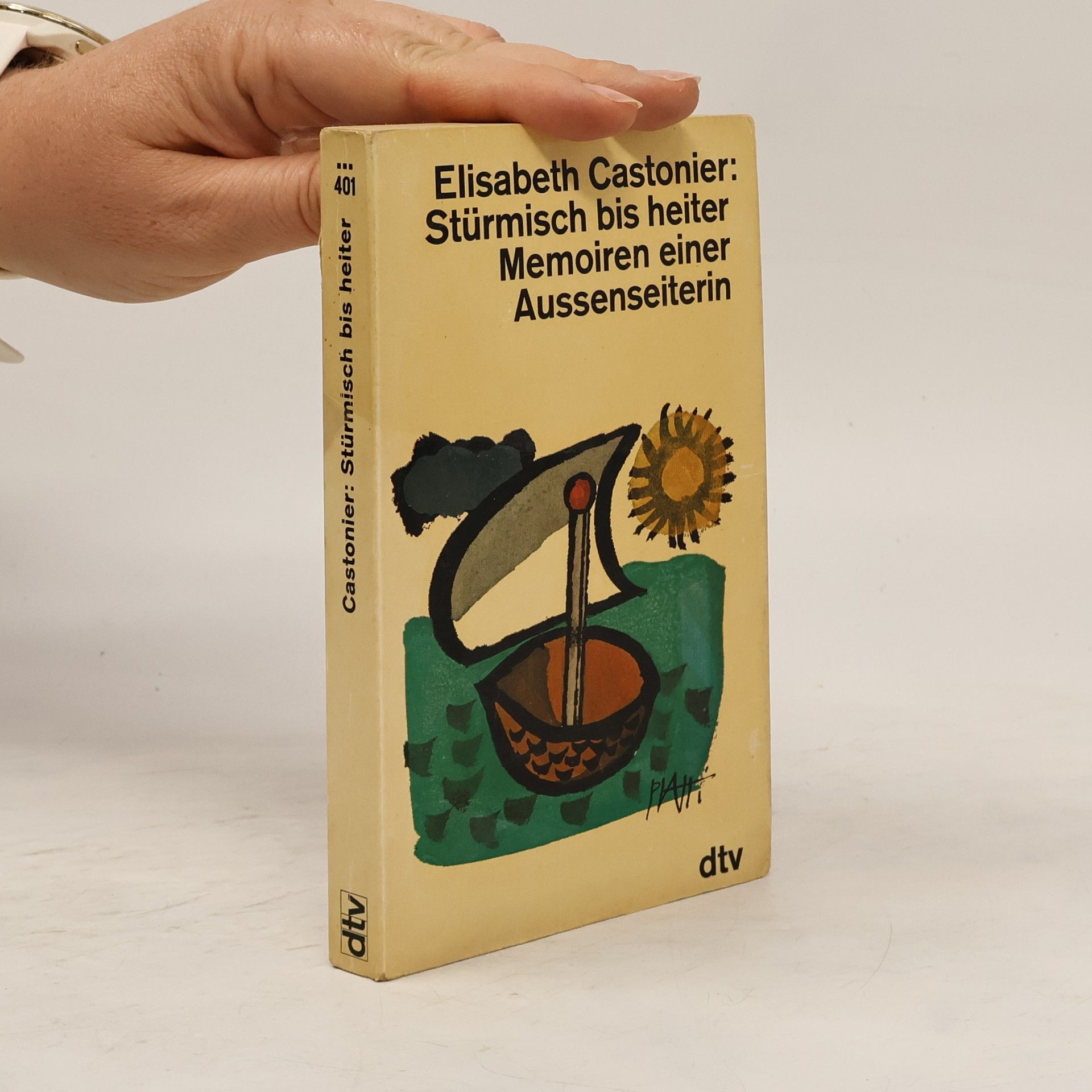 Elisabeth Castonier Stürmisch bis heiter Memoiren einer Aussenseiterin