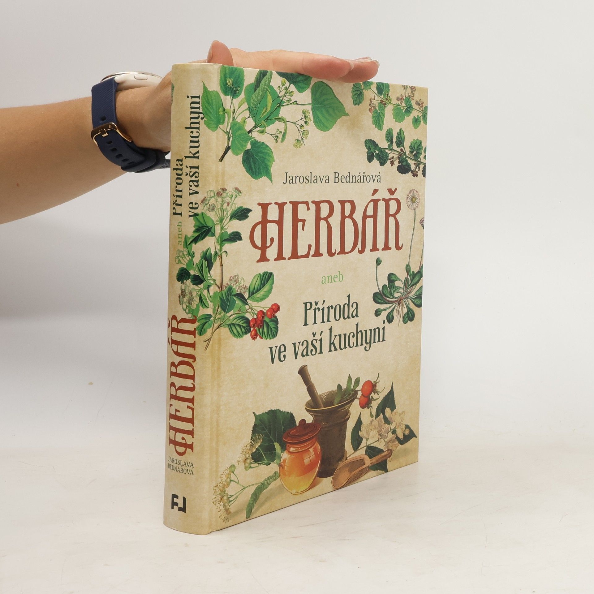 Jaroslava Bednářová Herbář aneb Příroda ve vaší kuchyni