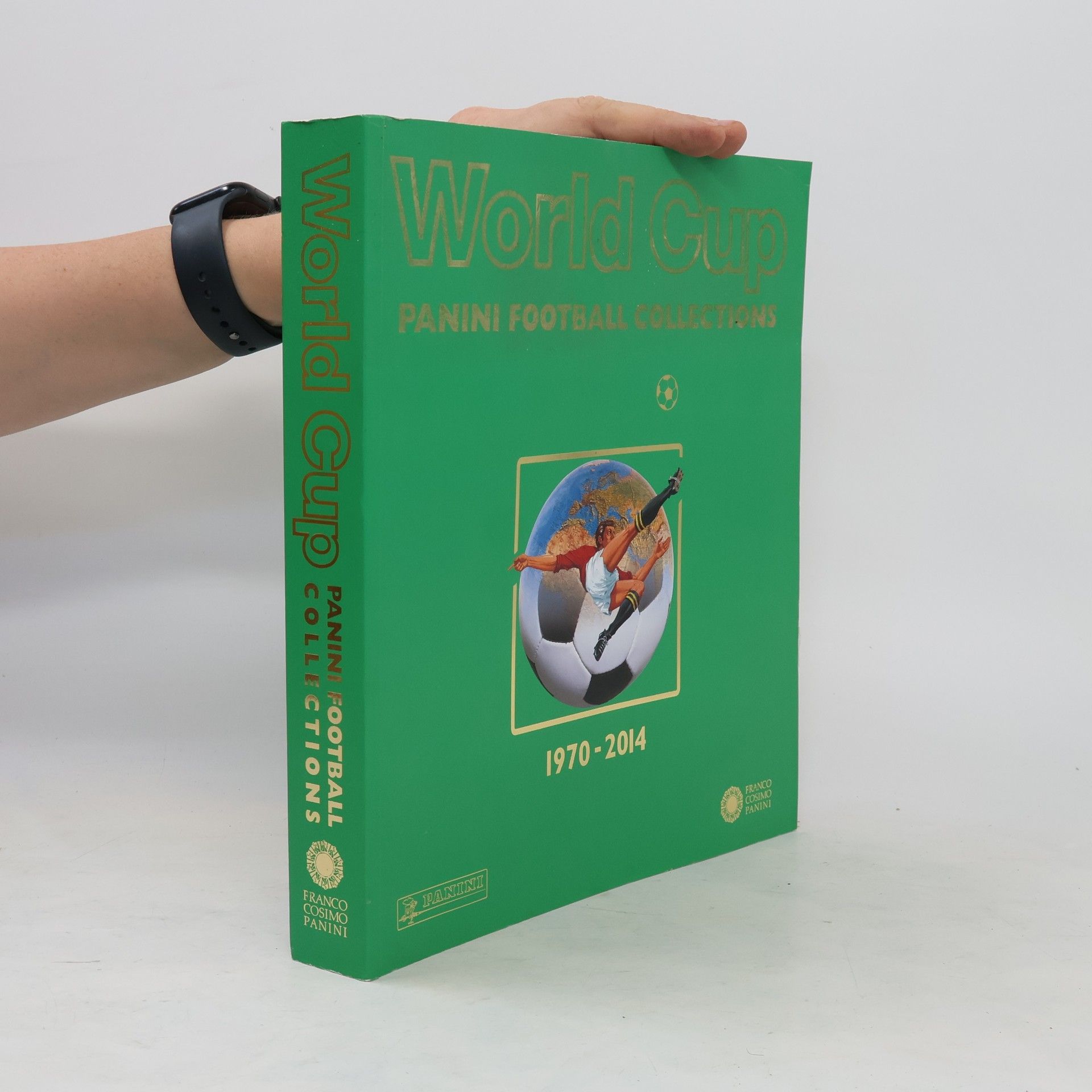 Autorenkollektiv World Cup - die Panini Fußballsticker 1970-2014