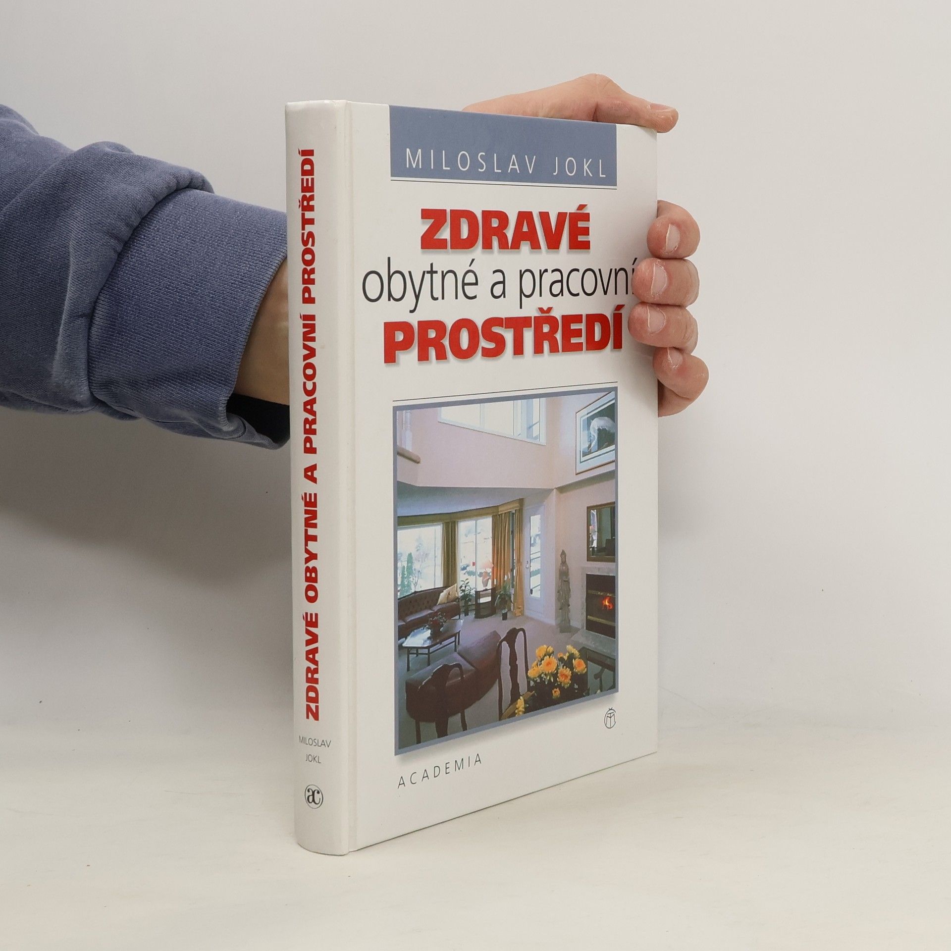 Miloslav Jokl Zdravé obytné a pracovní prostředí