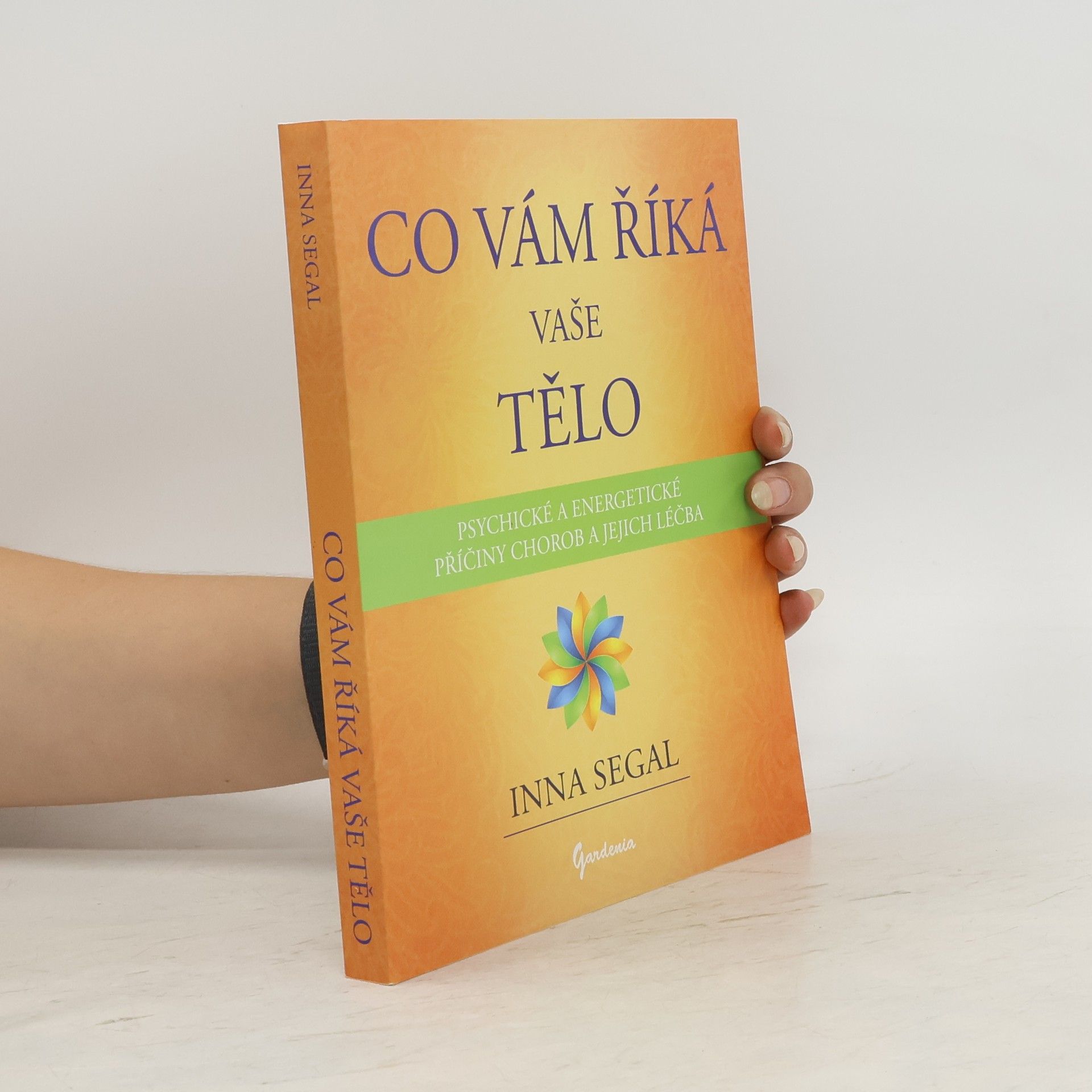 Inna Segal Co vám říká vaše tělo