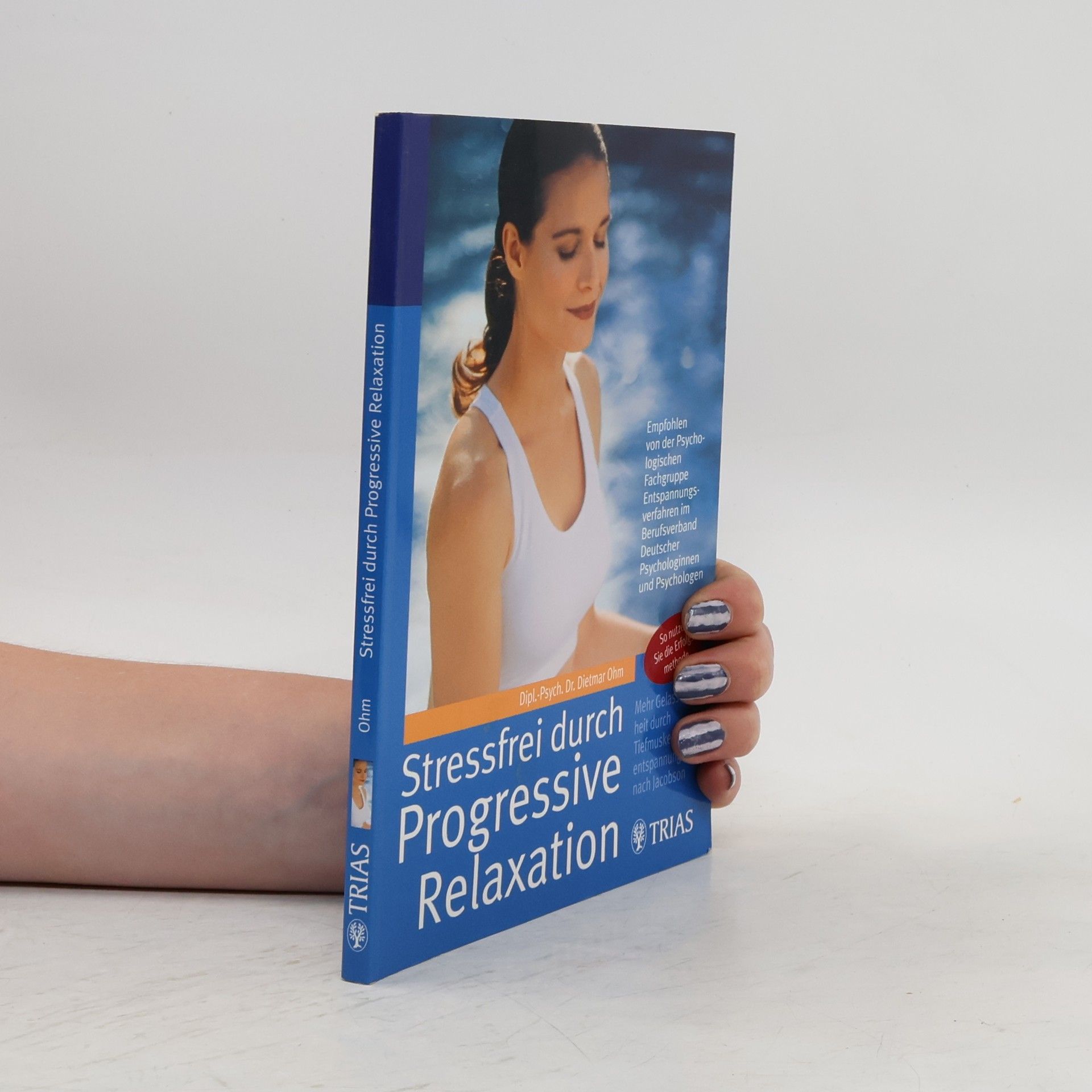Dietmar Ohm Stressfrei durch progressive Relaxation