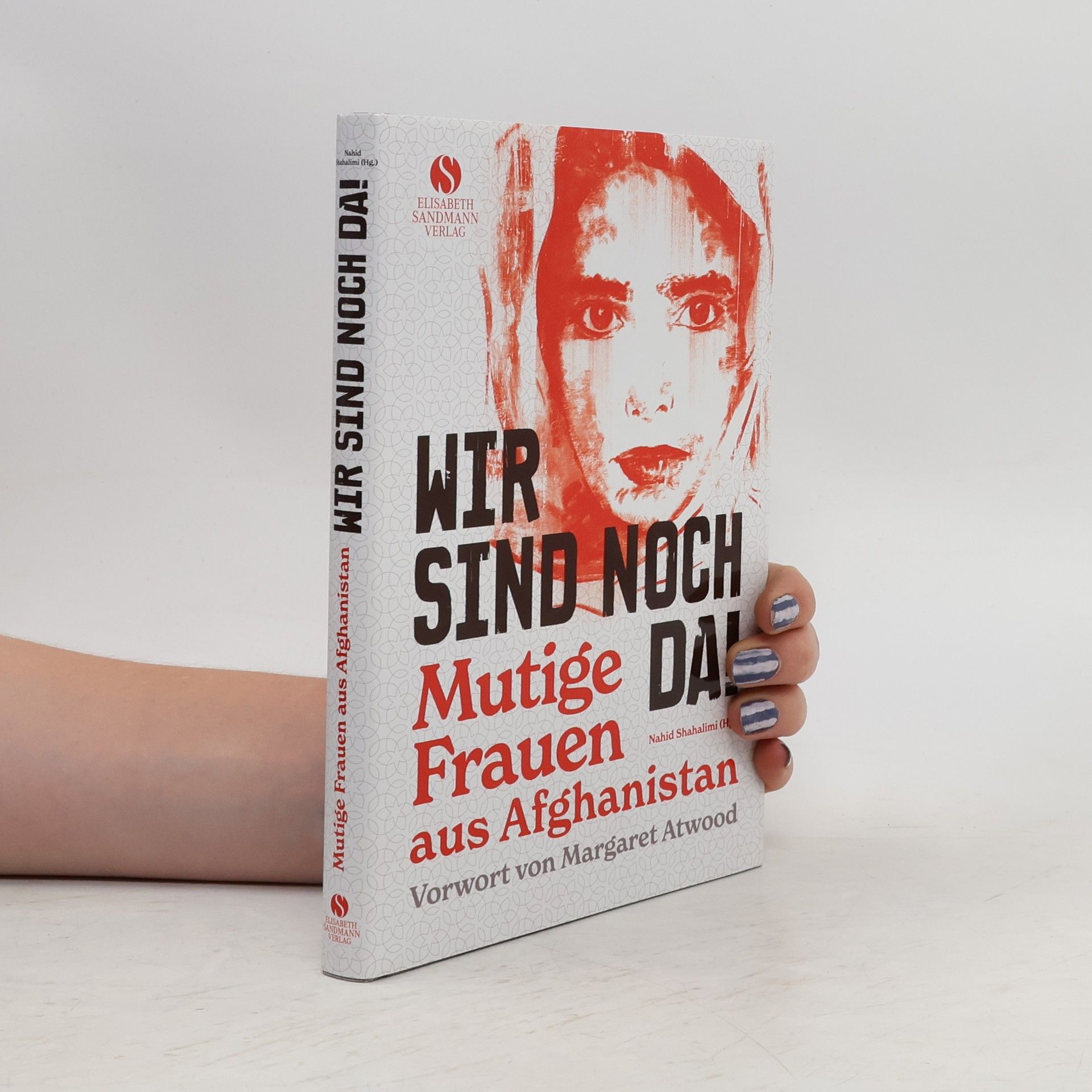 Nahid Shahalimi Wir sind noch da!