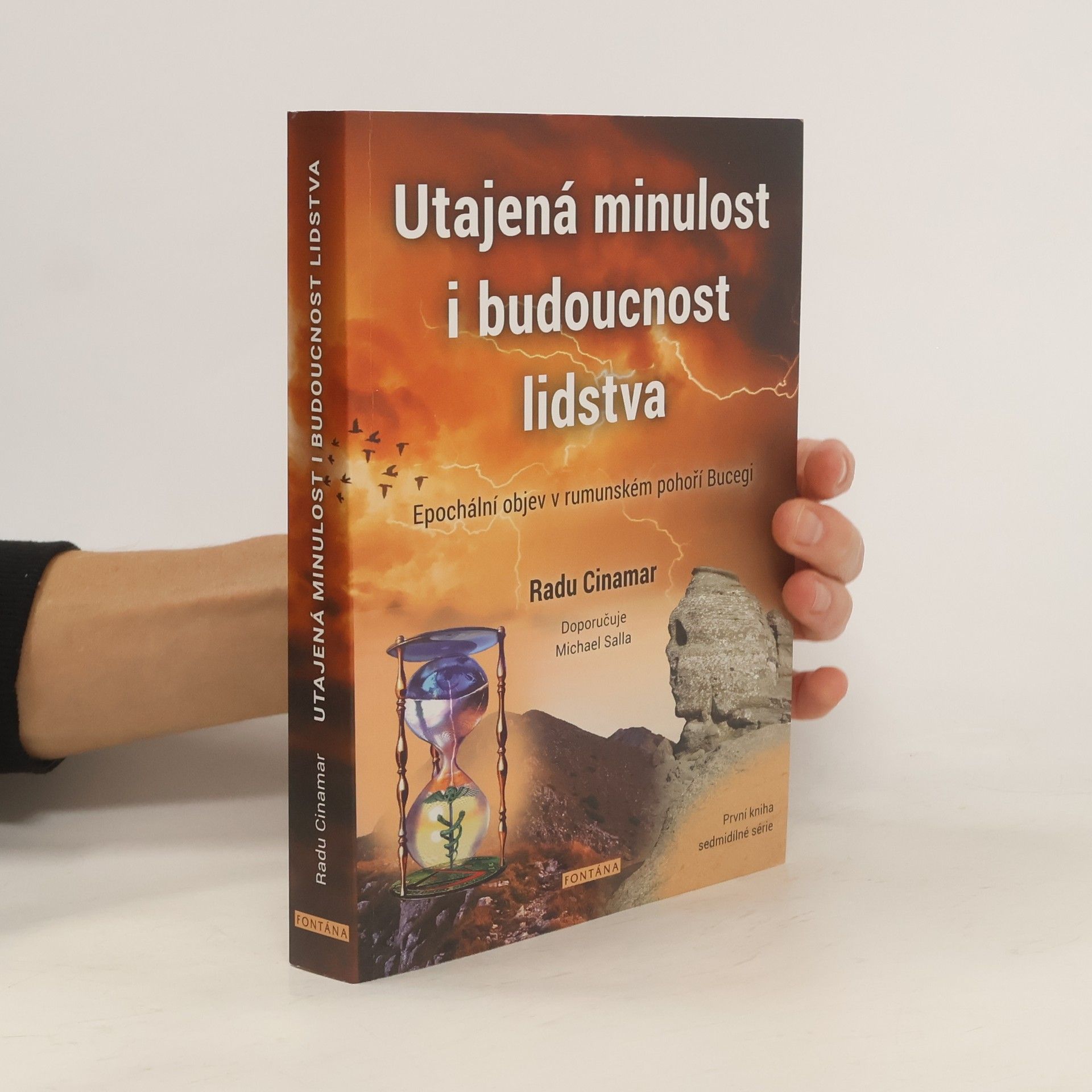 Radu Cinamar Utajená minulost i budoucnost lidstva. Epochální objev v rumunském pohoří Bucegi