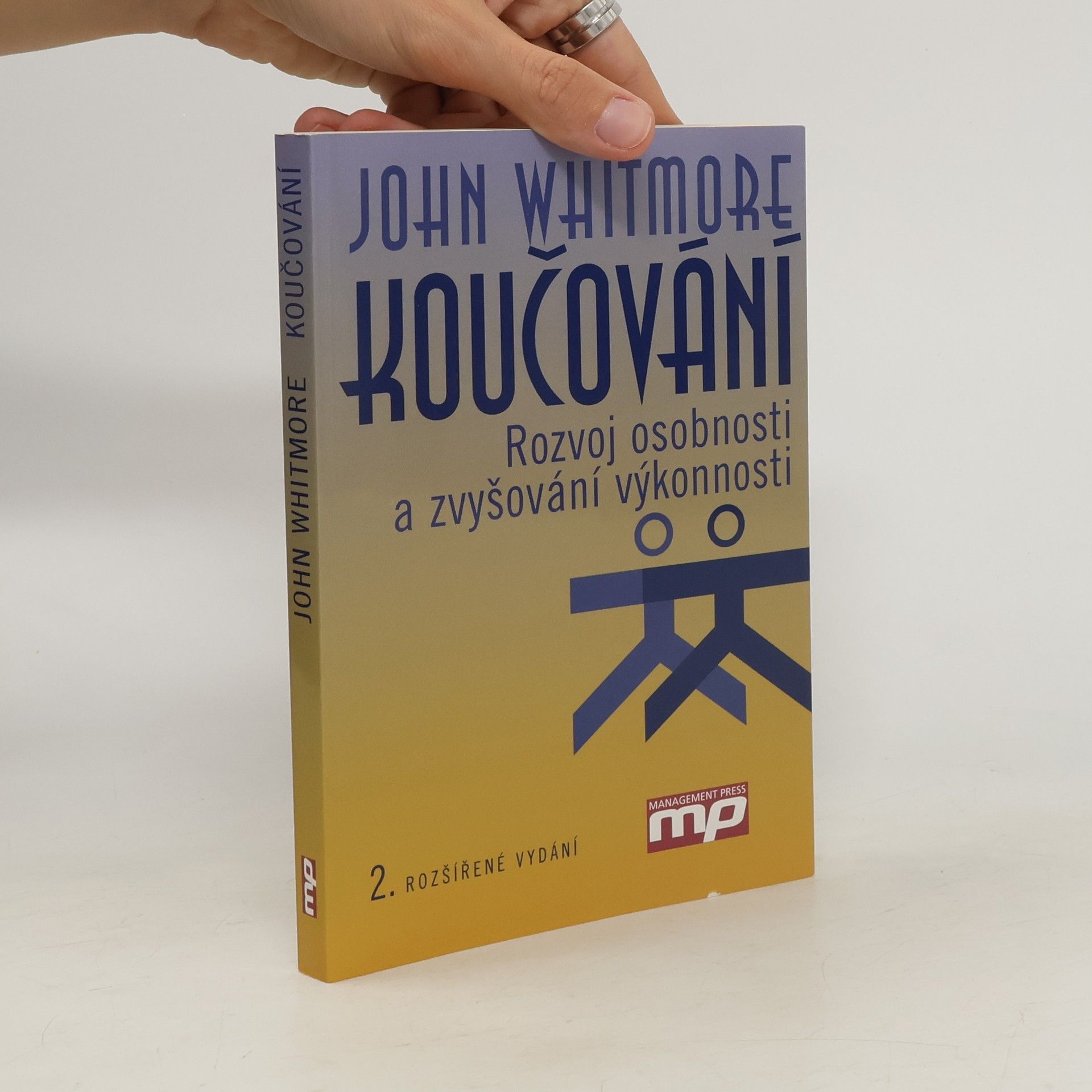 John Whitmore Koučování : rozvoj osobnosti a zvyšování výkonnosti