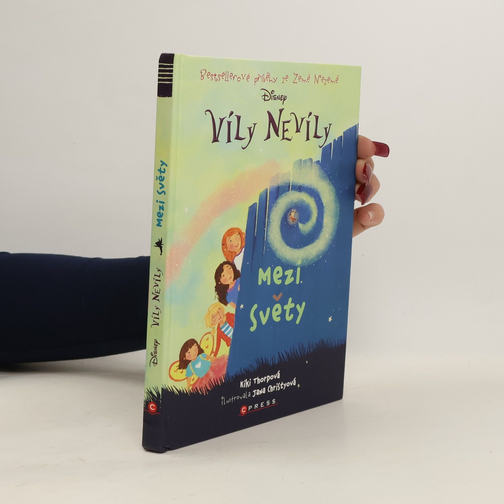 Kiki Thorpe Víly nevíly : bestsellerové příběhy ze Země Nezemě. Mezi světy