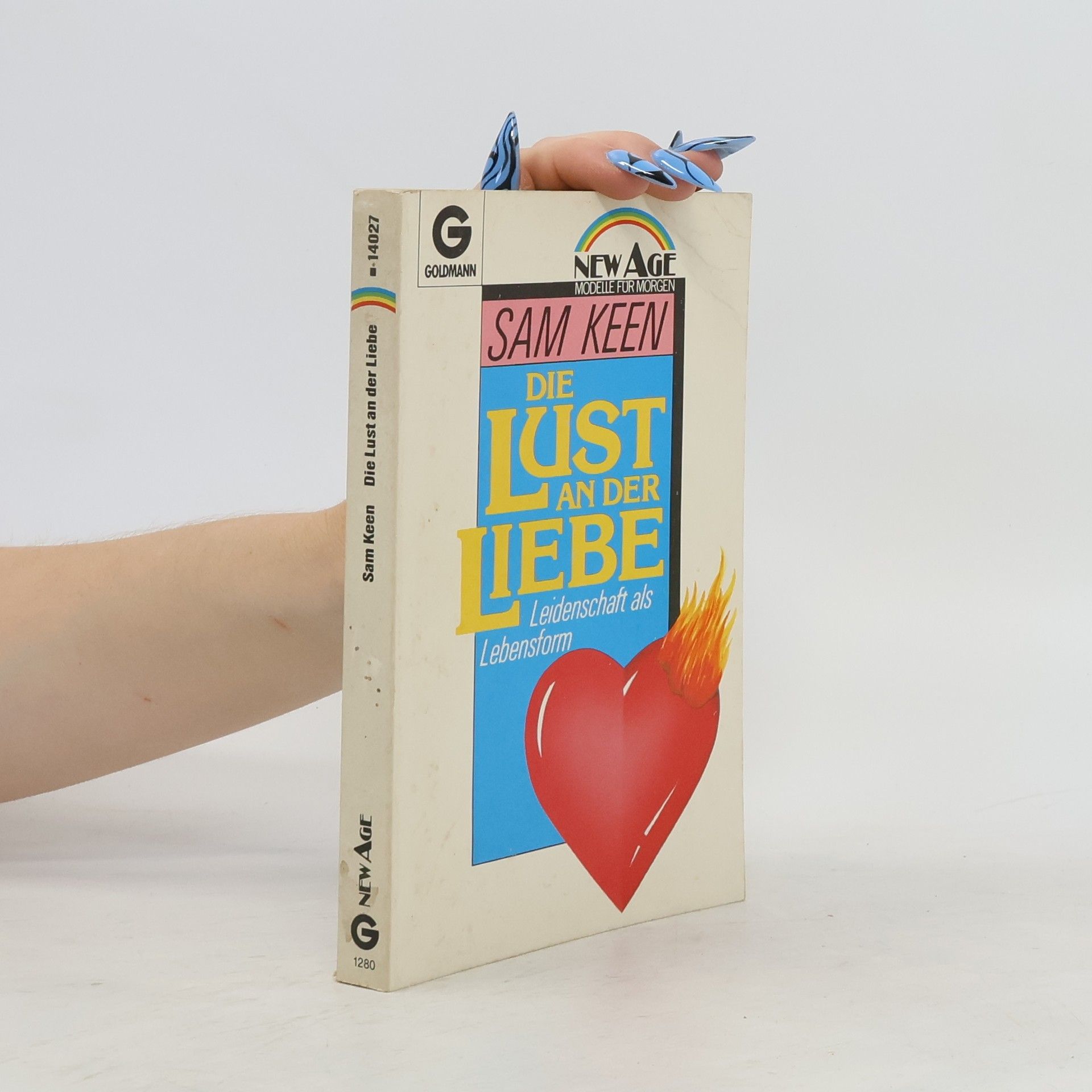 Sam Keen Die Lust an der Liebe