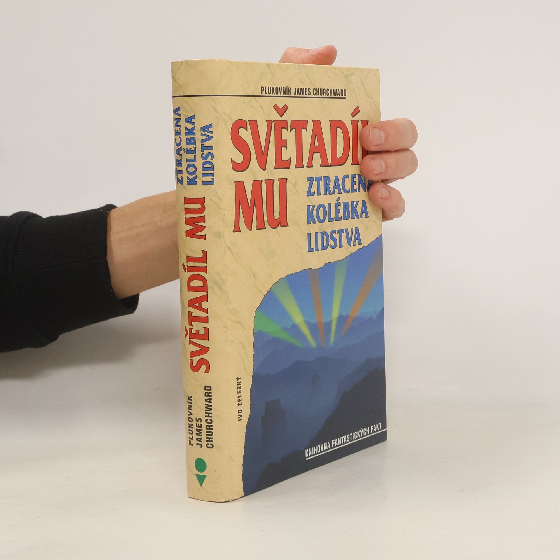 James Churchward Světadíl Mu. Ztracená kolébka lidstva