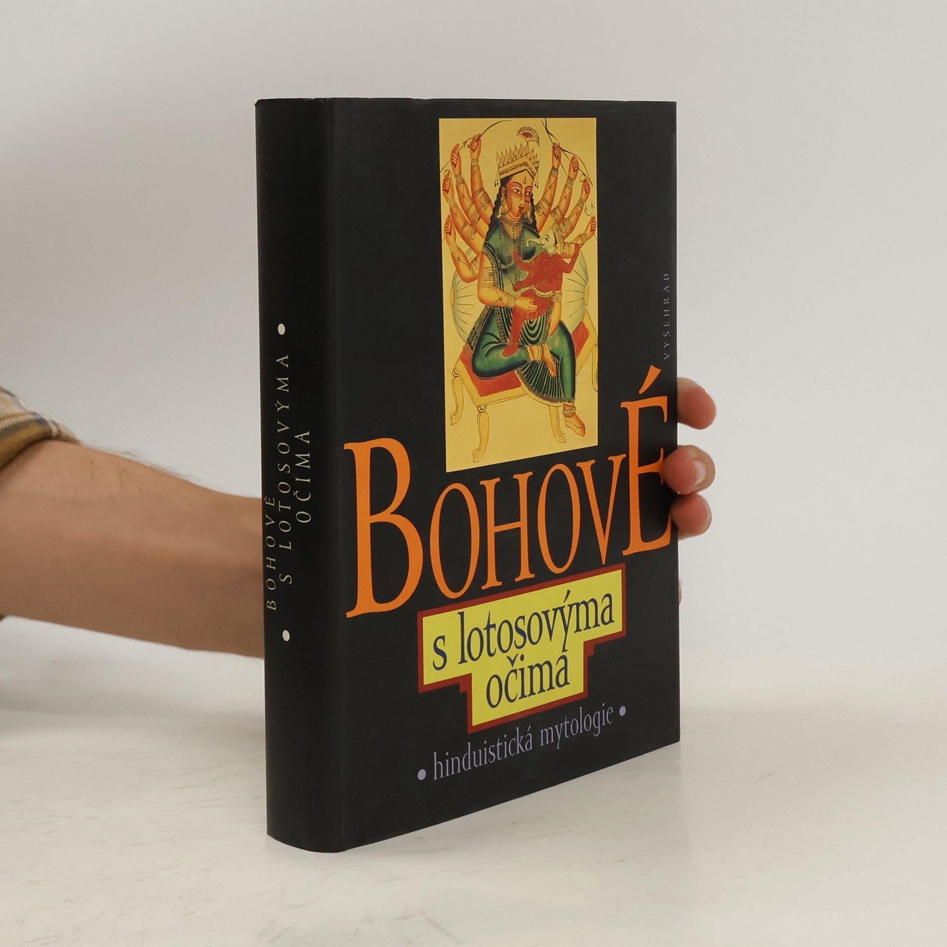 Dušan Zbavitel Bohové s lotosovýma očima: Hinduistické mýty v indické literatuře tří tisíciletí