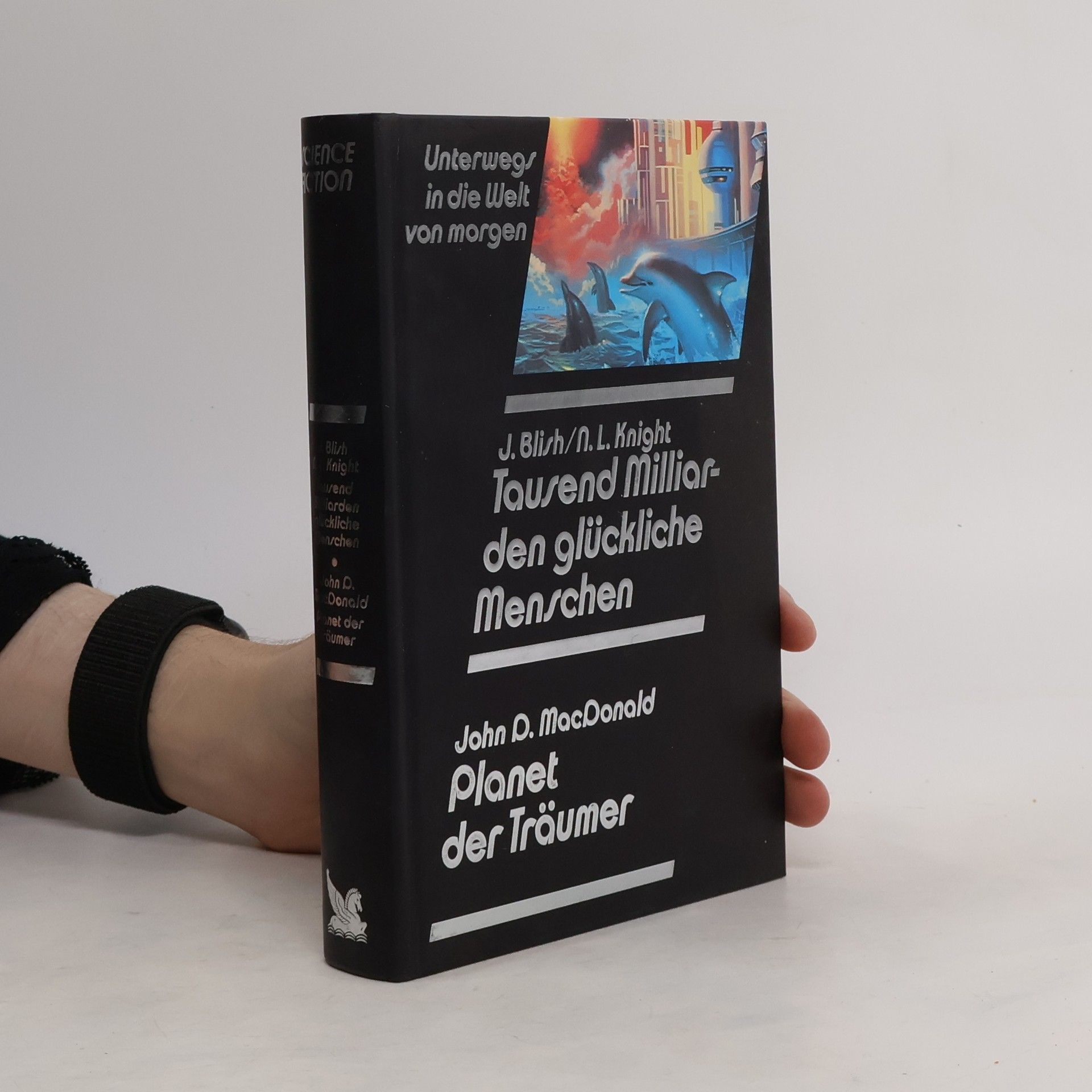 John D. MacDonald Unterwegs in die Welt von morgen: Tausend Milliarden glückliche Menschen; Planet det Träumer