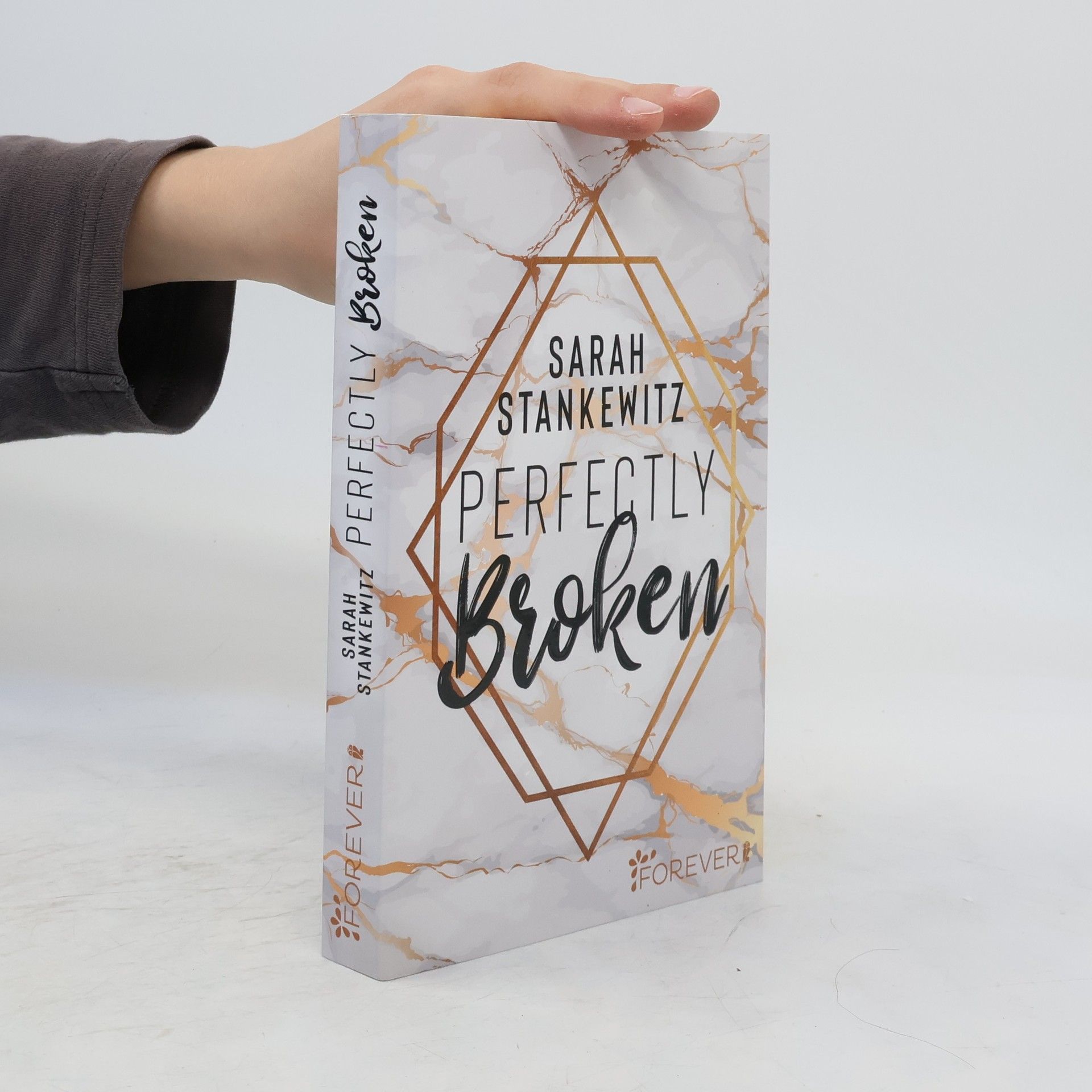 Sarah Stankewitz Perfectly broken