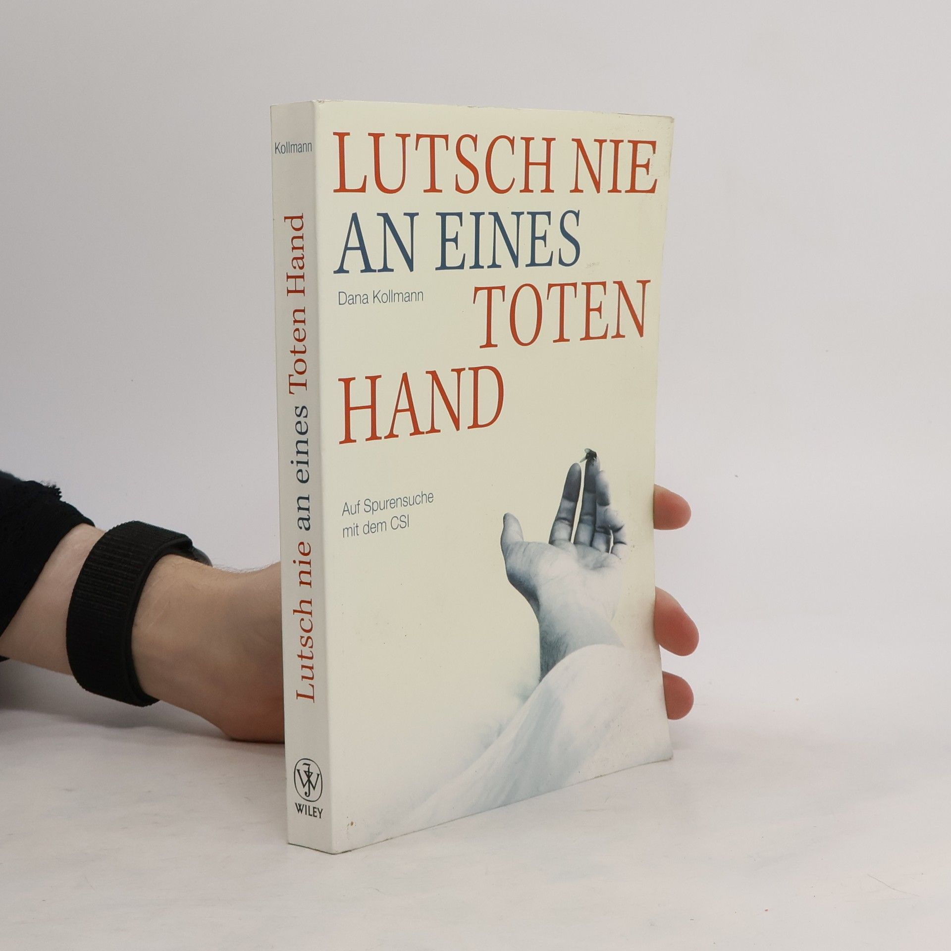Dana Kollmann Lutsch nie an eines Toten Hand