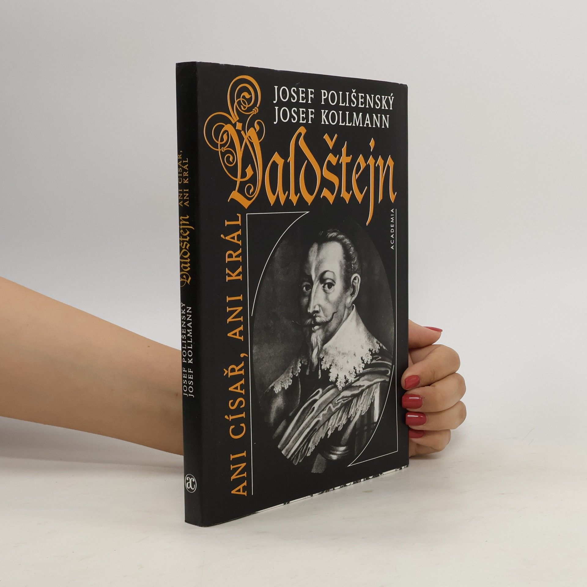 Josef Polišenský Valdštejn. Ani císař, ani král