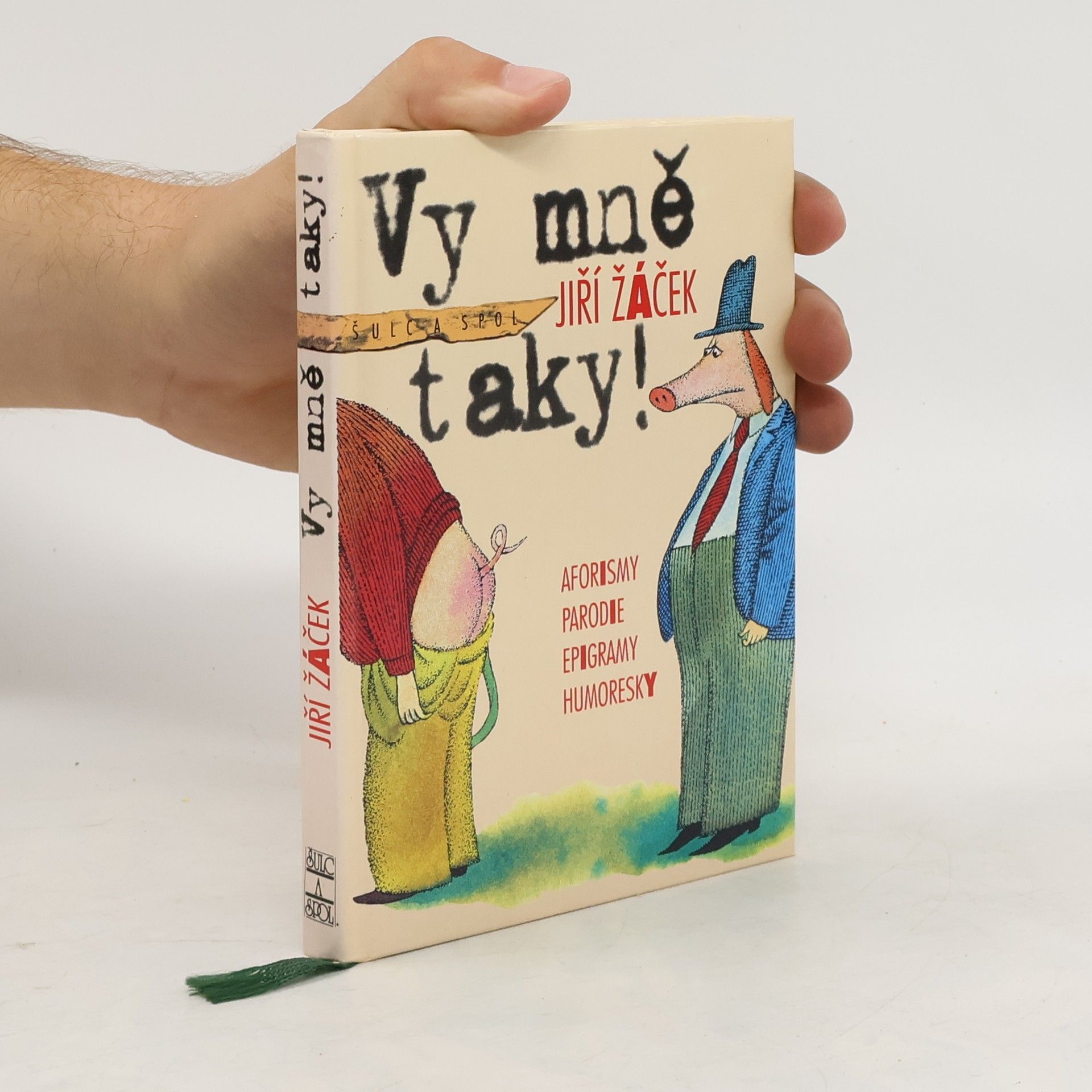 Jiří Žáček Vy mně taky! Aforismy, parodie, epigramy, humoresky