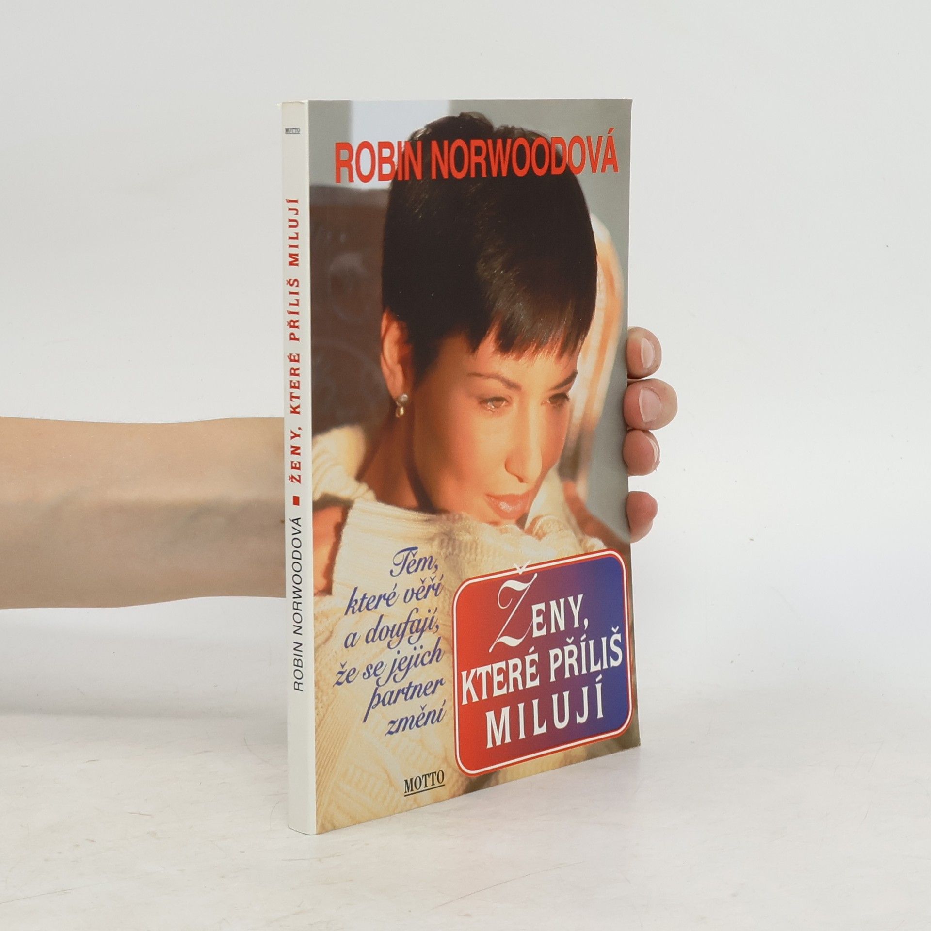 Robin Norwood Ženy, které příliš milují