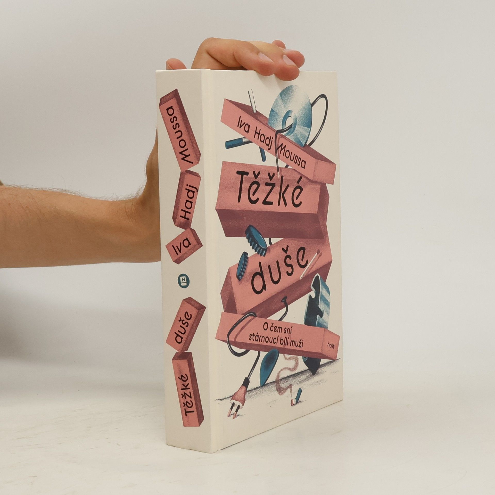 Iva Hadj Moussa Těžké duše : o čem sní stárnoucí bílí muži