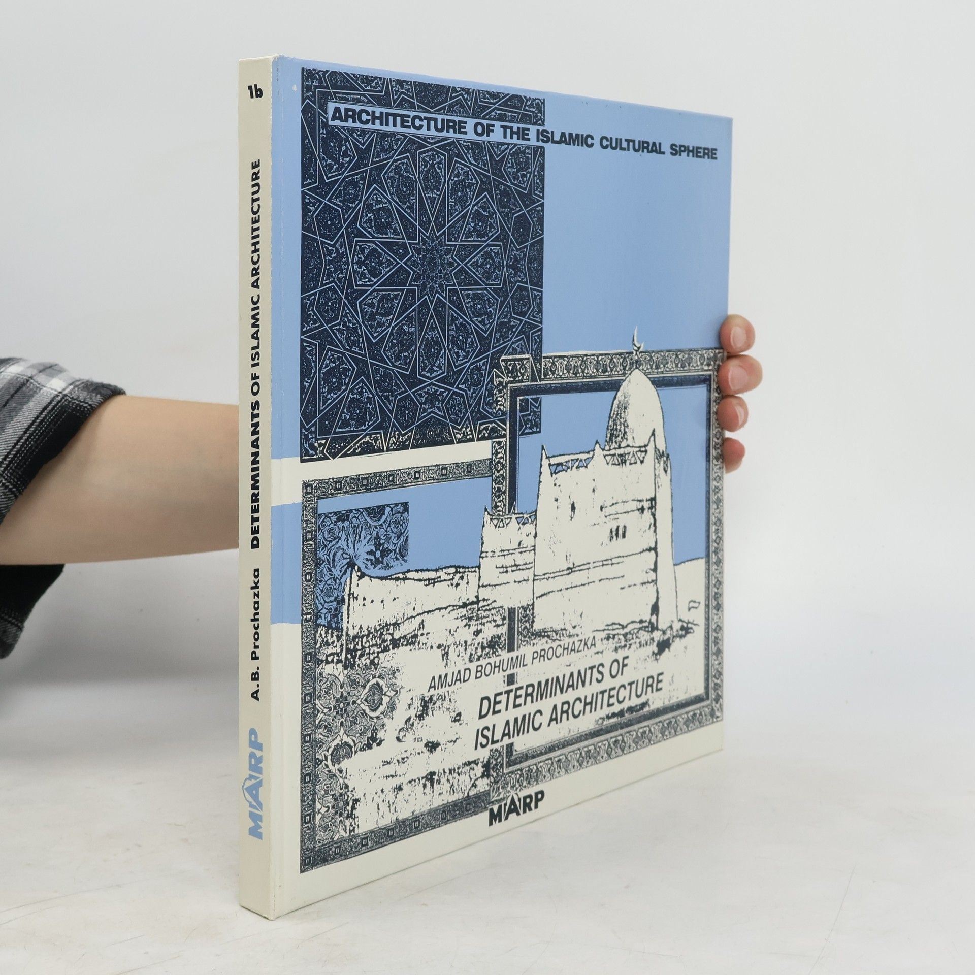 Amjad Bohumil Procházka Determinants of Islamic Architecture