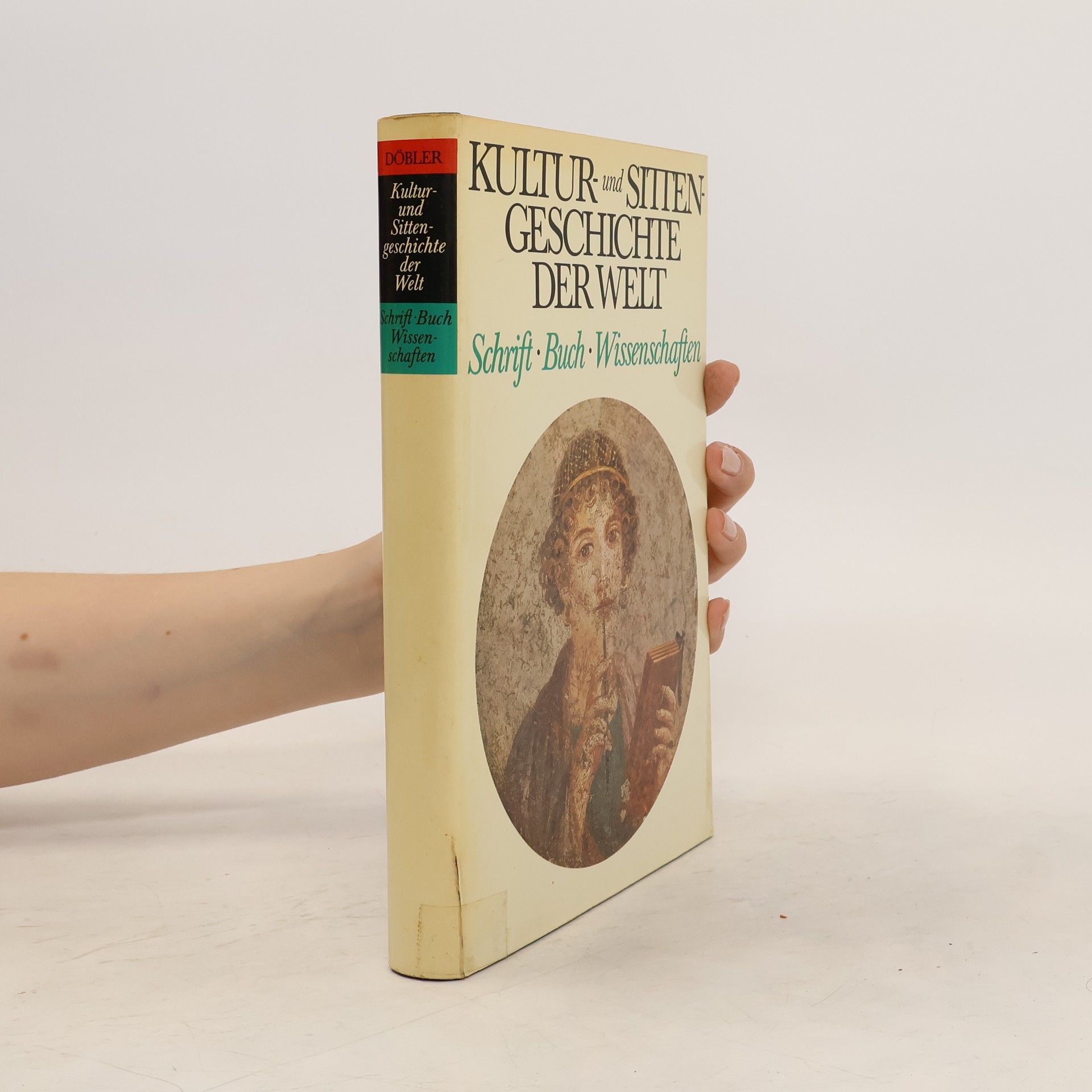 Autorenkollektiv Kultur und Sitten Geschichte der Welt. Schrift, Buch, Wissenschaften