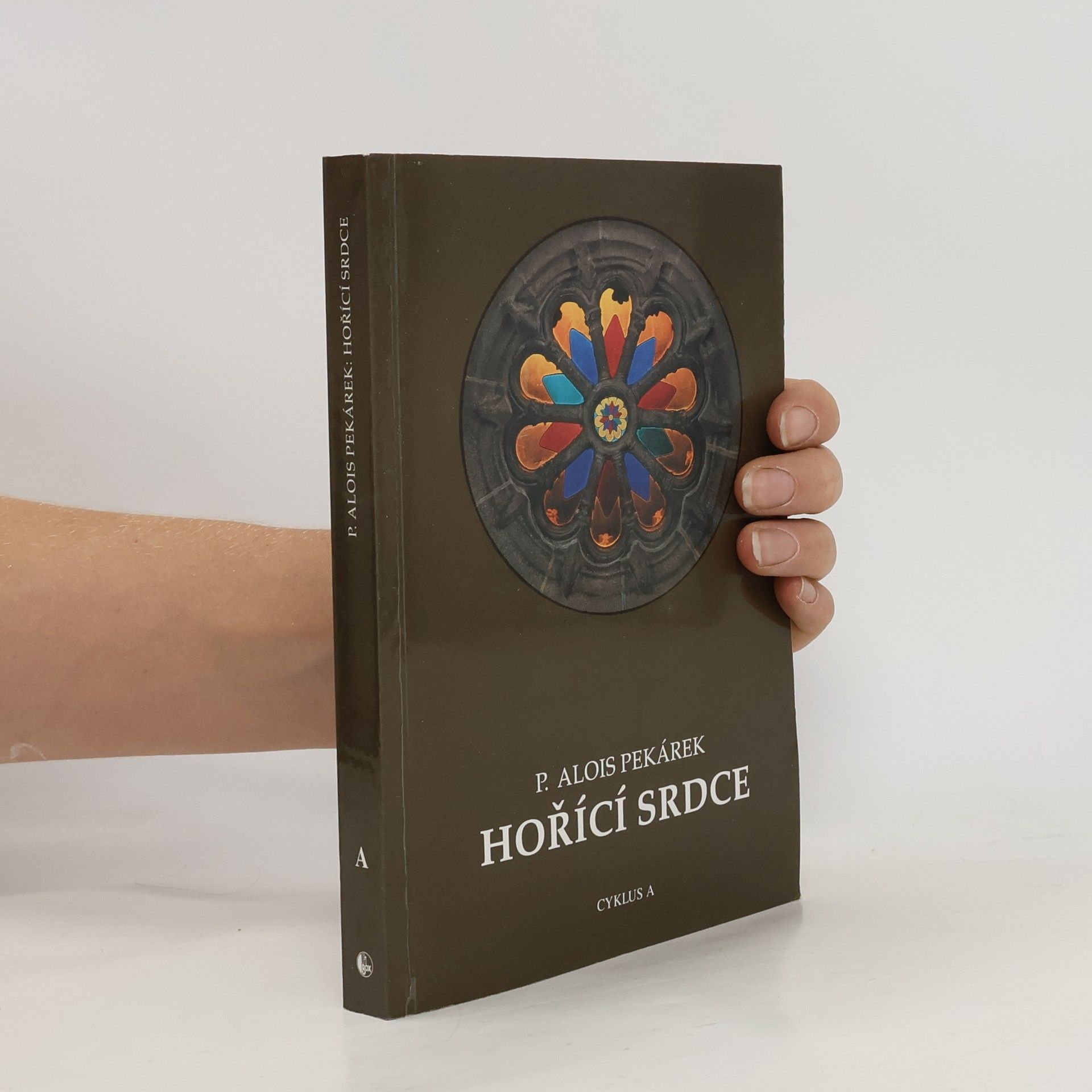 Alois Pekárek Hořící srdce : Cyklus A