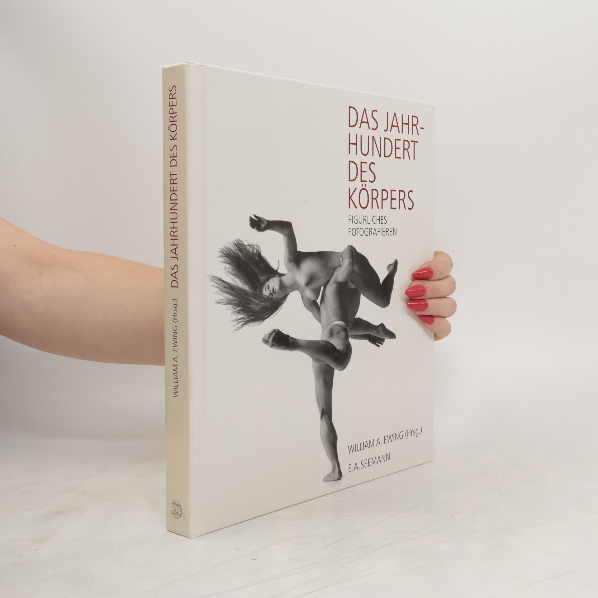 William A. Ewing Das Jahrhundert des Körpers