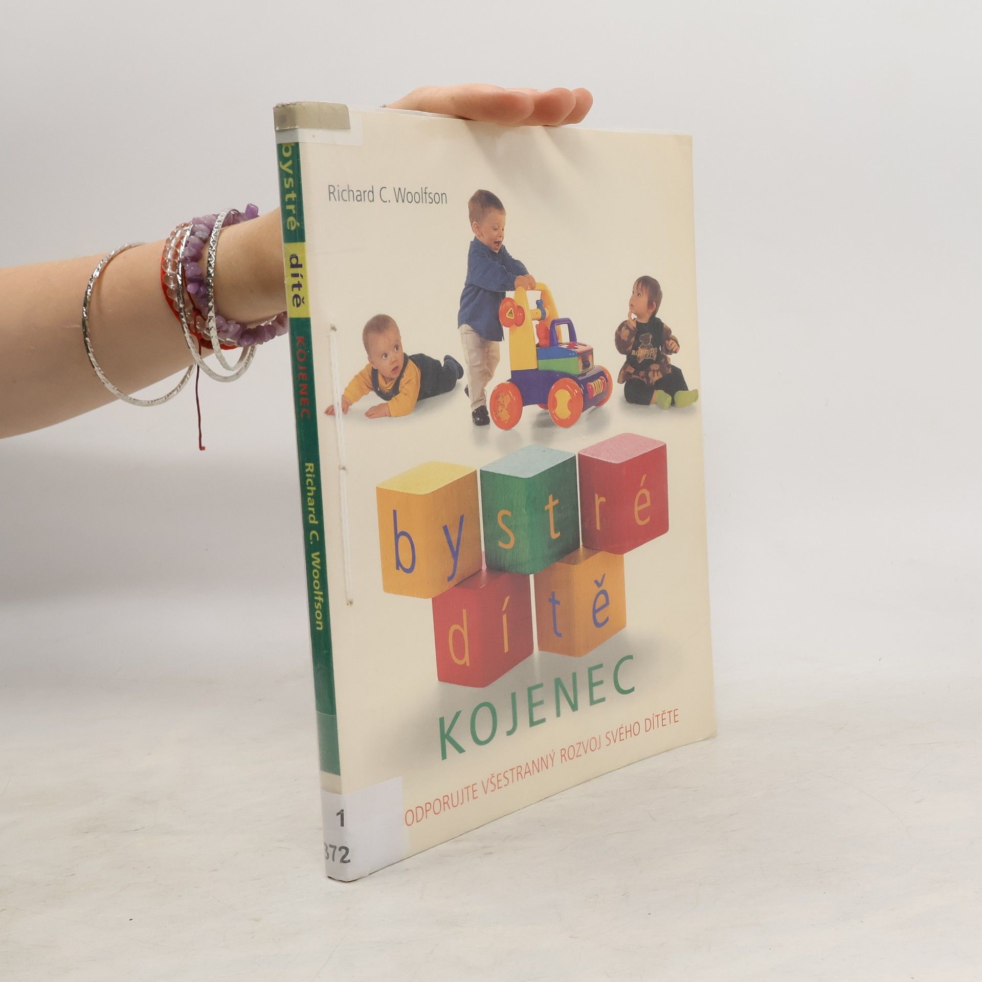 Richard C. Woolfson Bystré dítě. Kojenec. Podporujte všestranný rozvoj svého dítěte