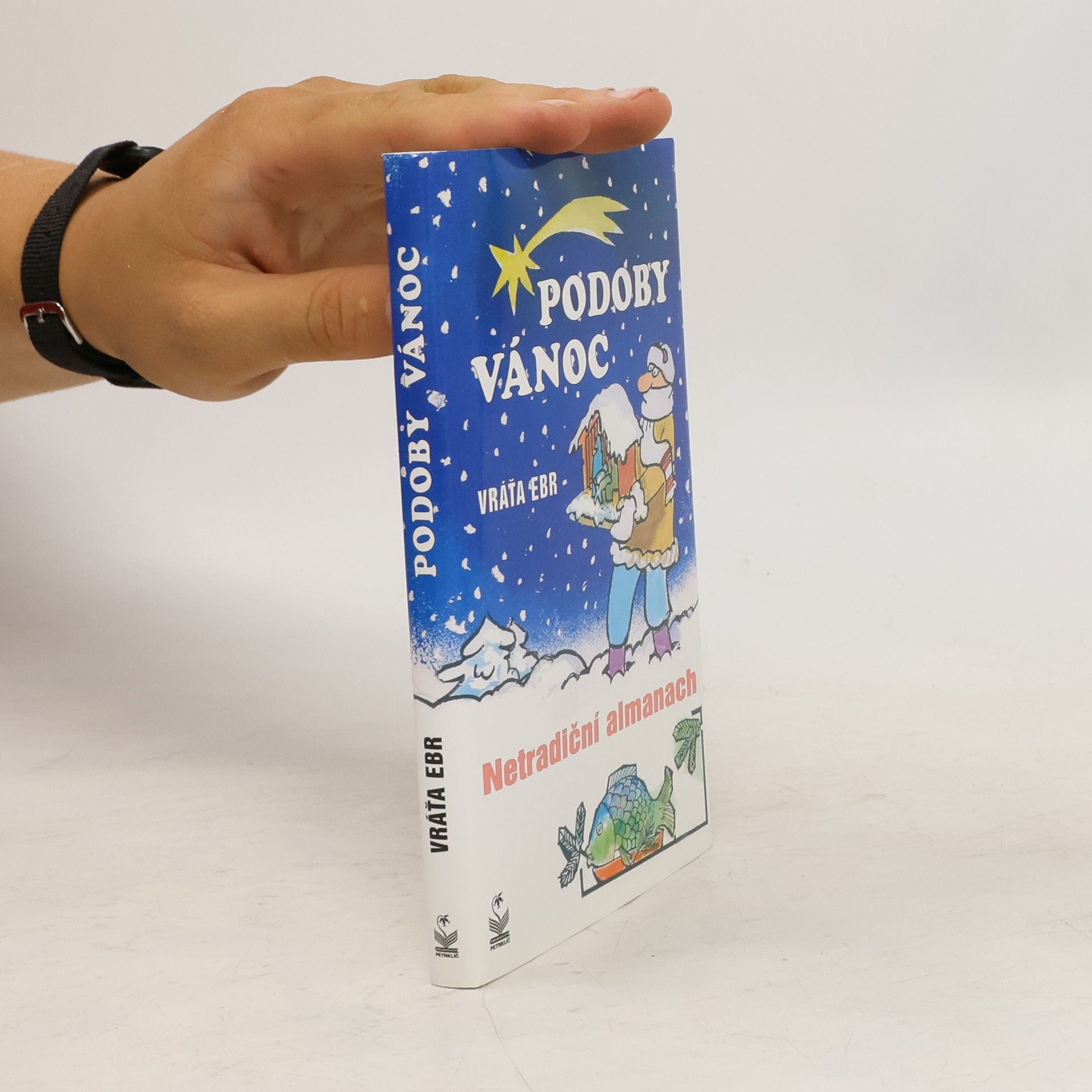 Vratislav Ebr Podoby vánoc: Netradiční almanach