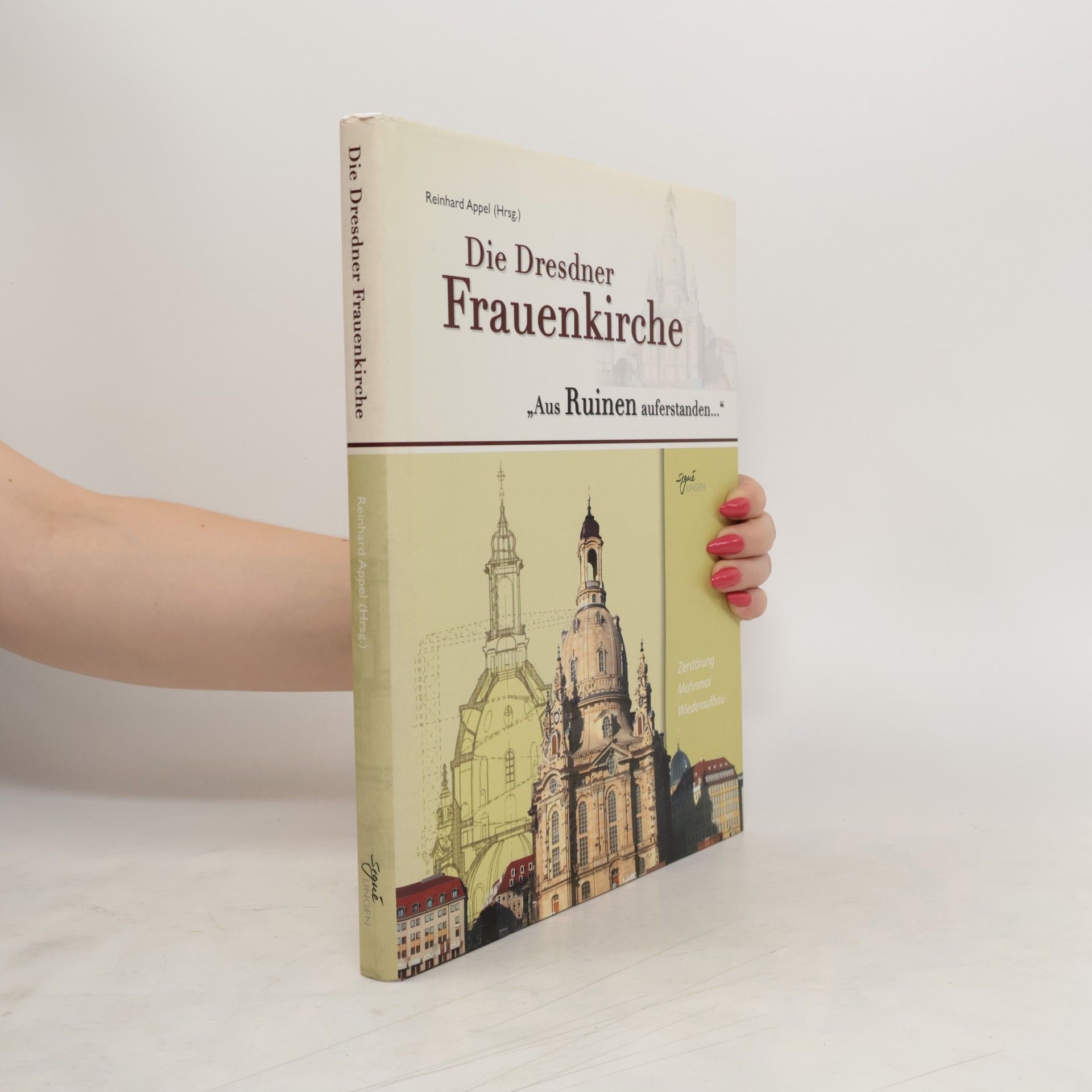 Reinhard Appel Die Dresdner Frauenkirche