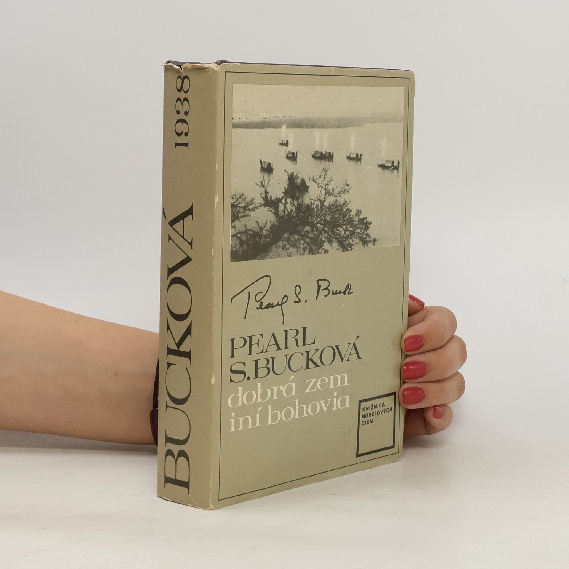 Pearl S. Buck Dobrá zem iní bohovia