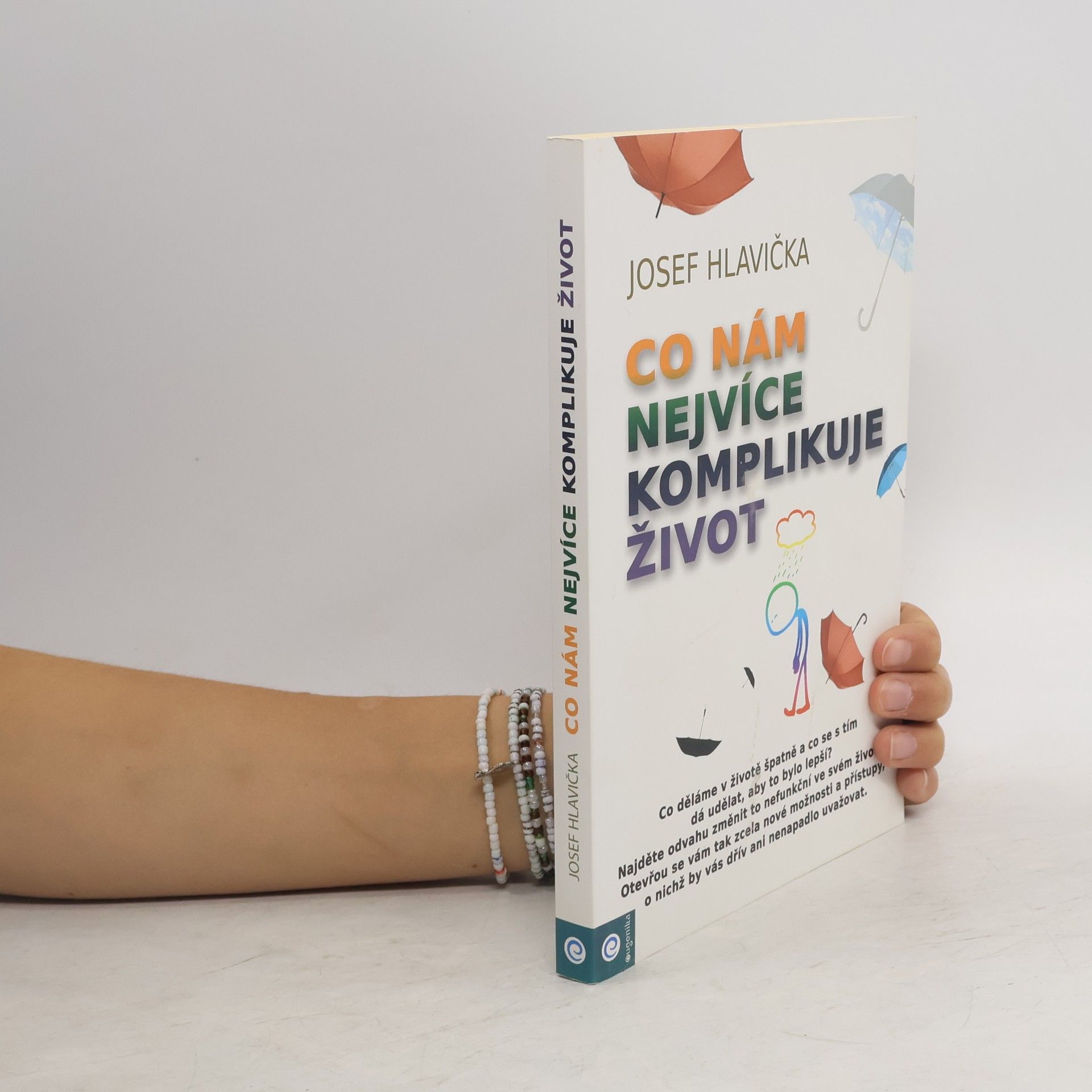 Josef Hlavička Co nám nejvíce komplikuje život