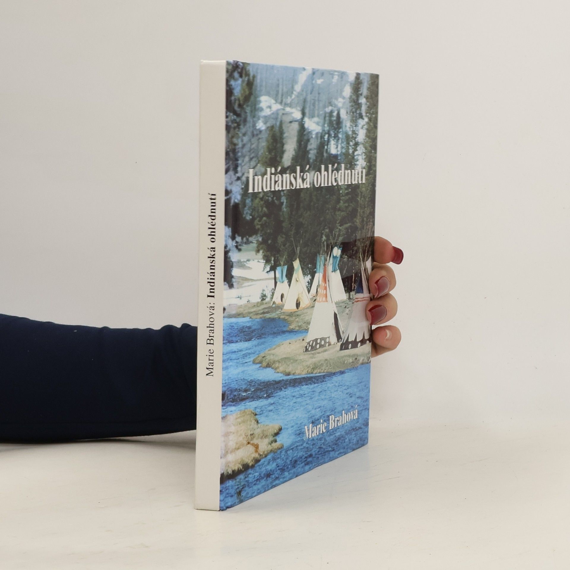 Brahová Marie Indiánská ohlédnutí