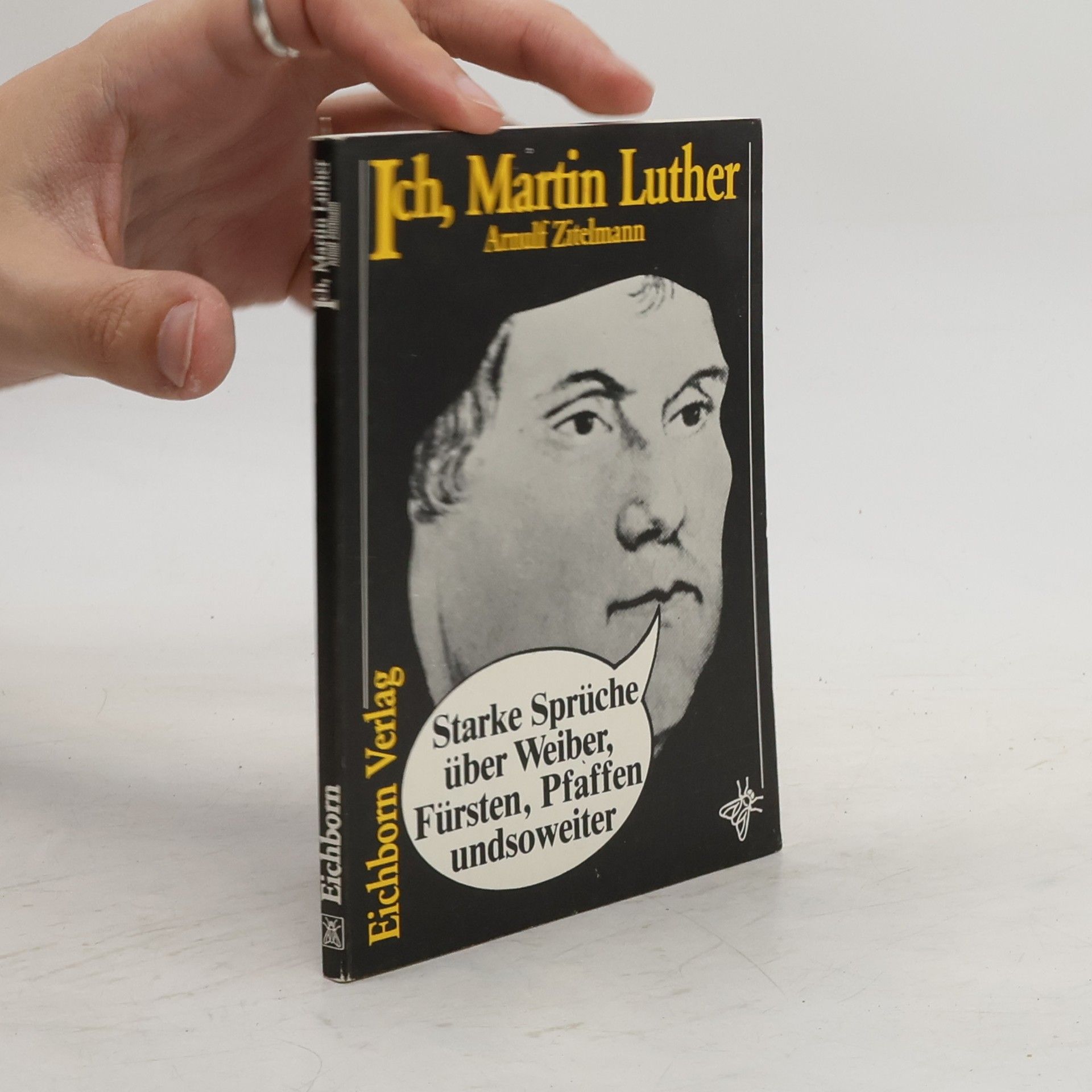 Arnulf Zitelmann Ich, Martin Luther